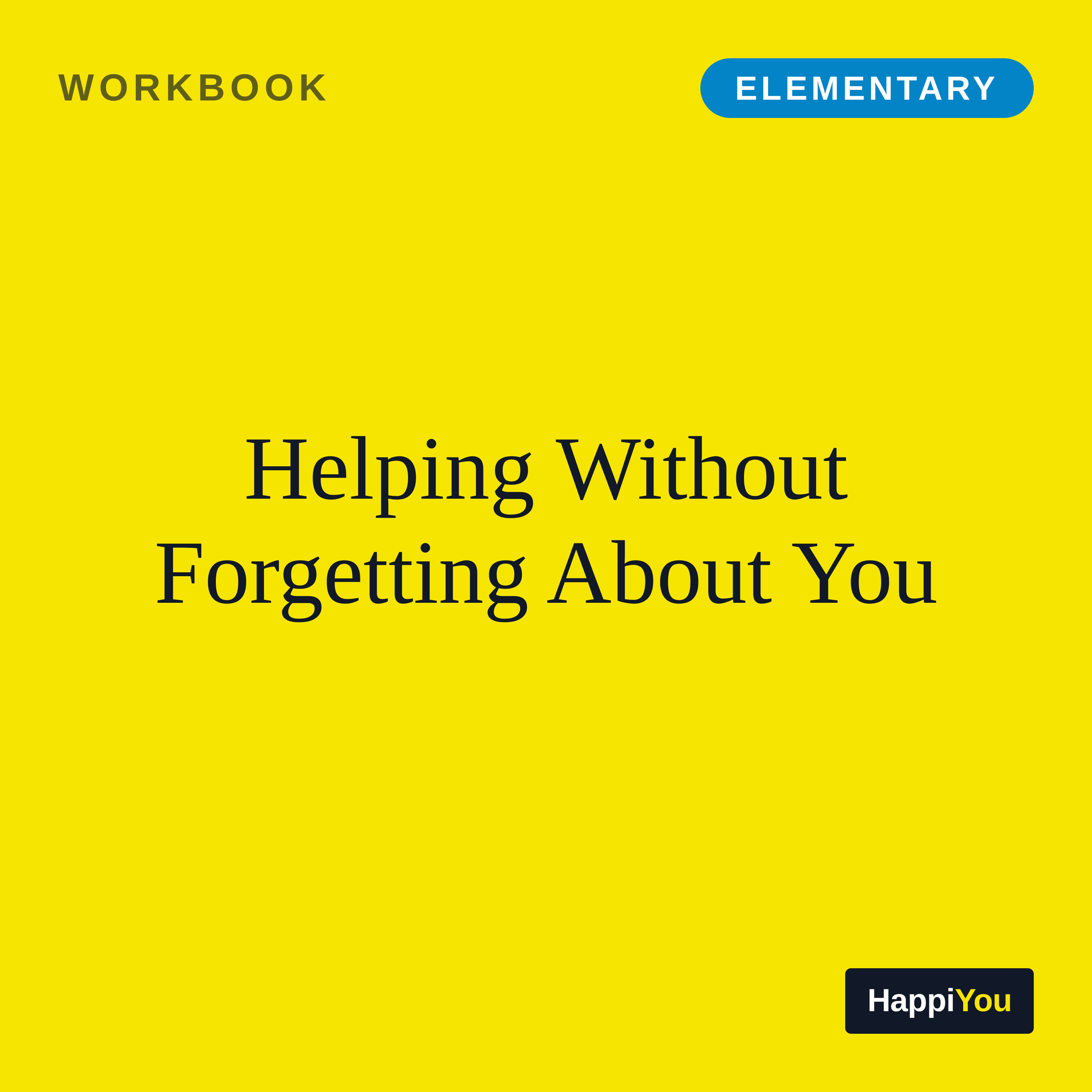 Helping Without Forgetting About You