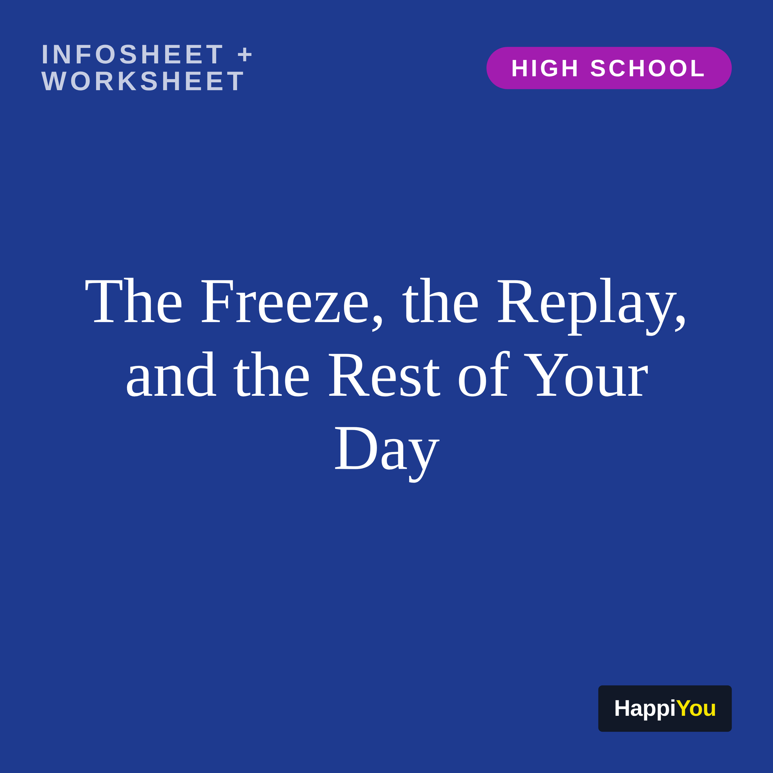 The Freeze, the Replay, and the Rest of Your Day
