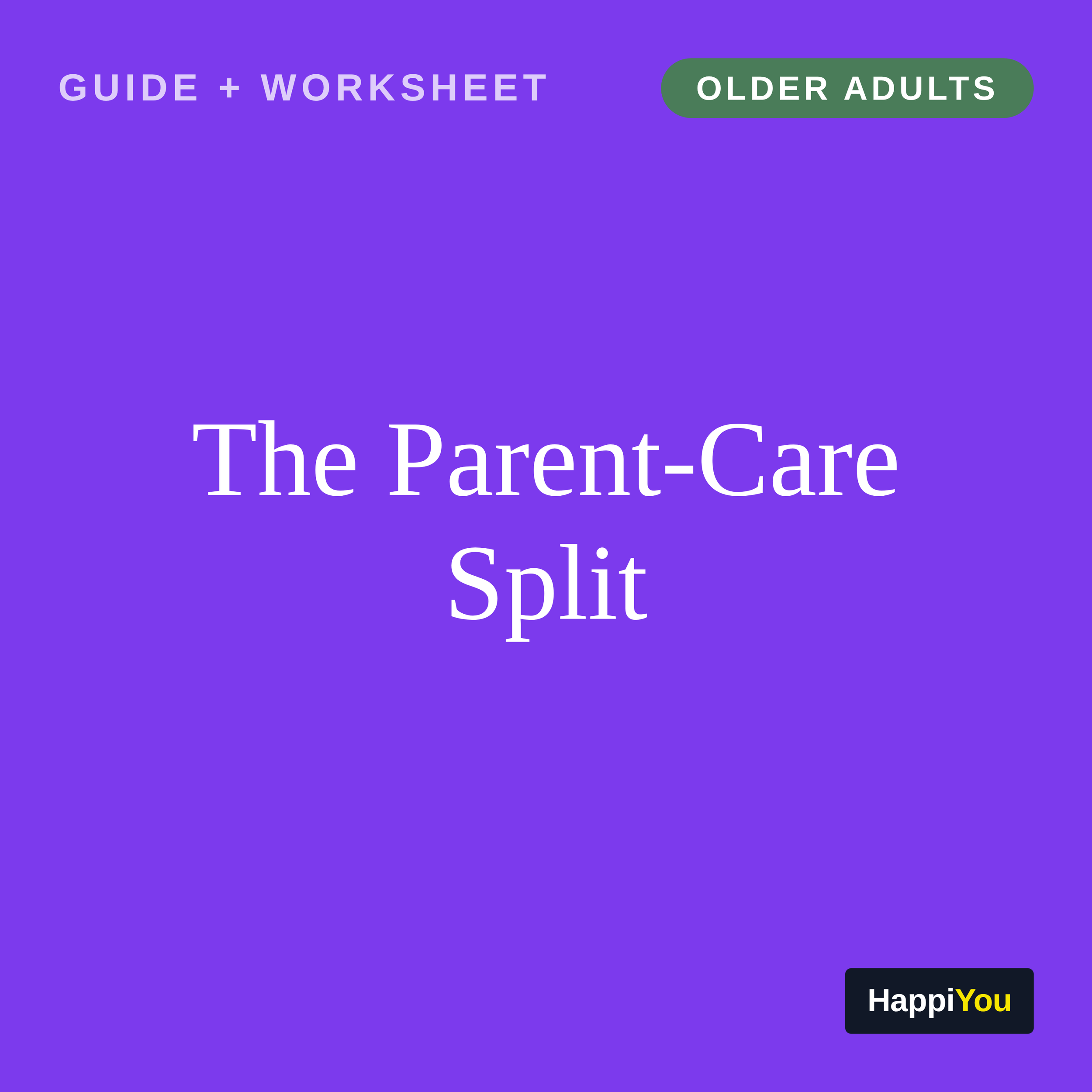 The Parent-Care Split