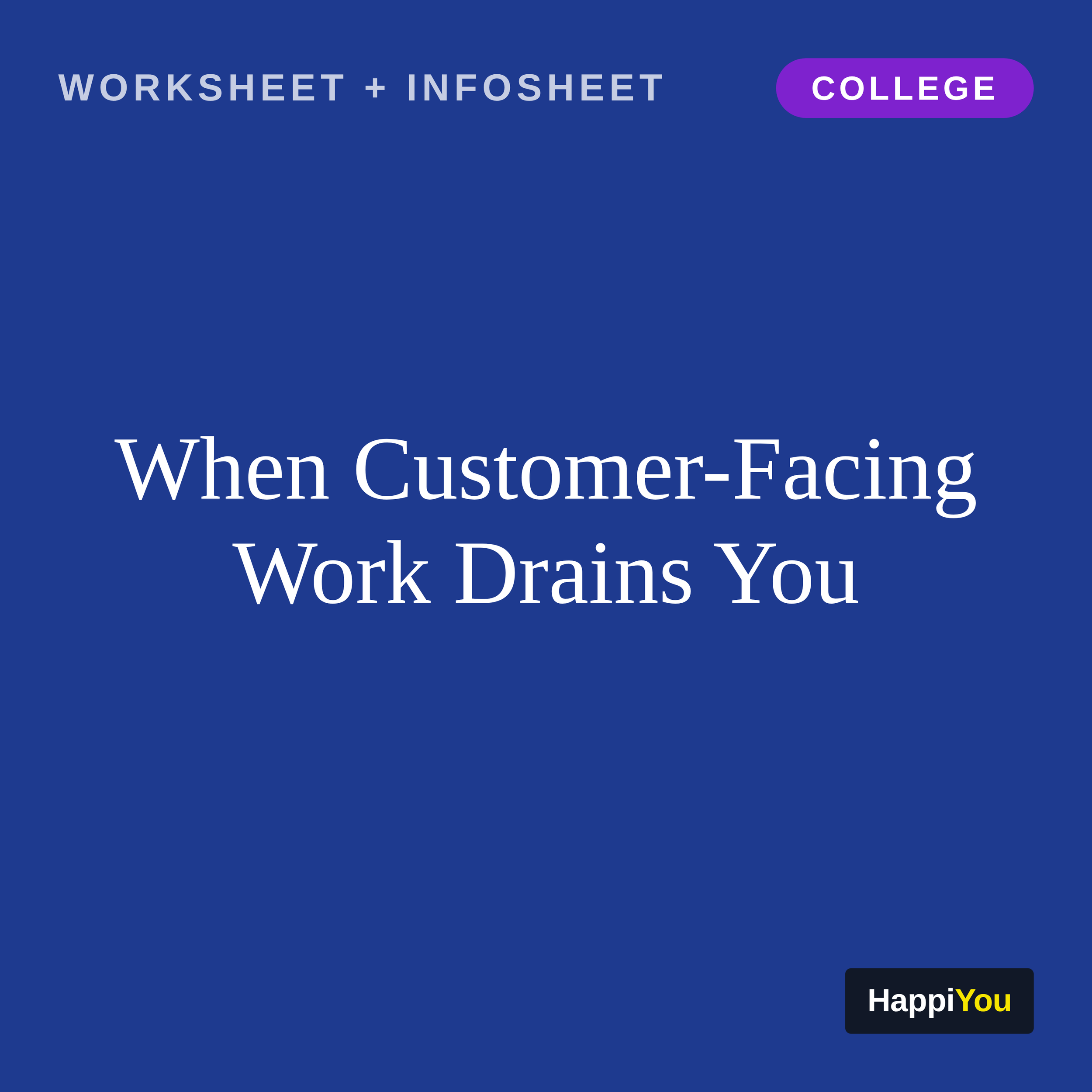 When Customer-Facing Work Drains You