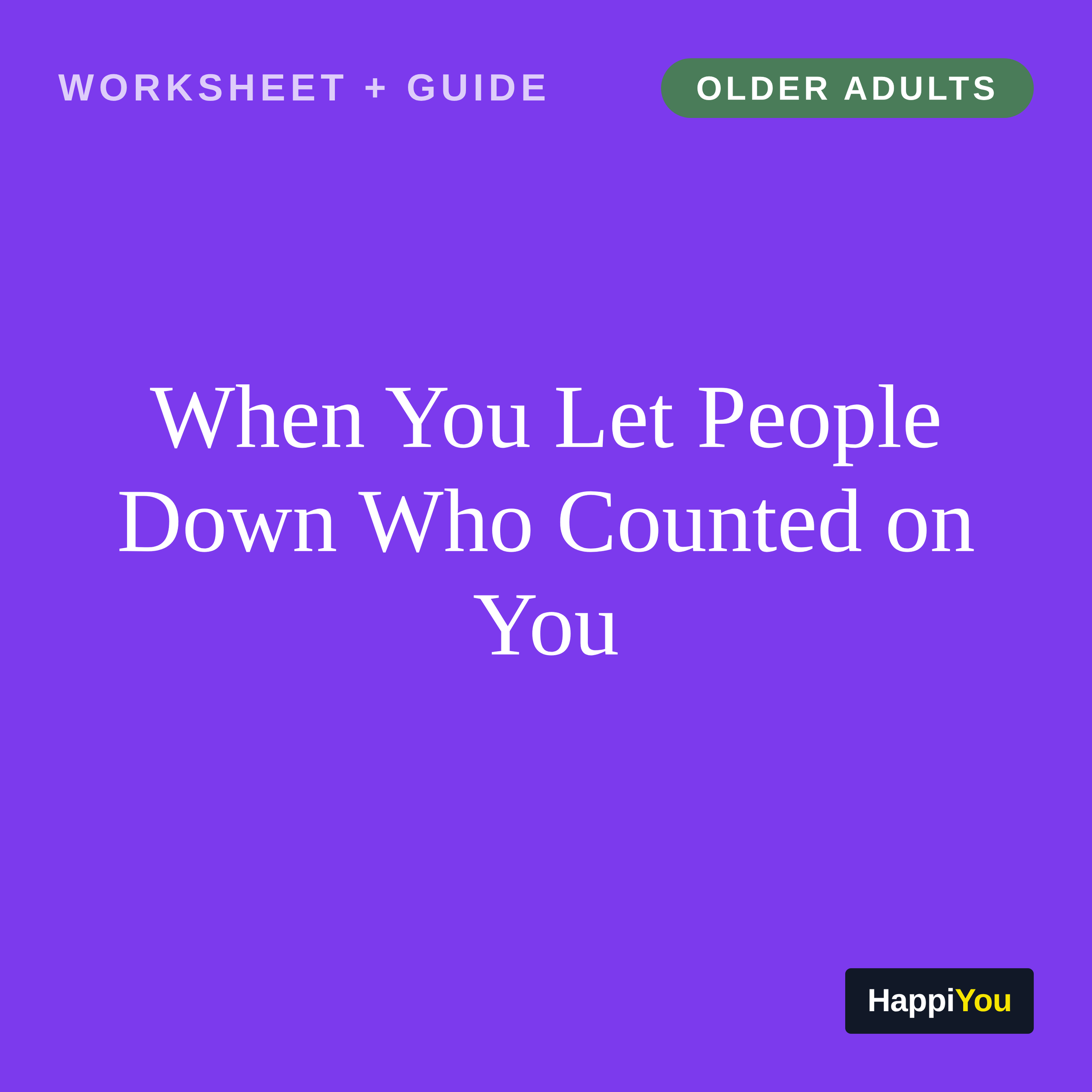 When You Let People Down Who Counted on You