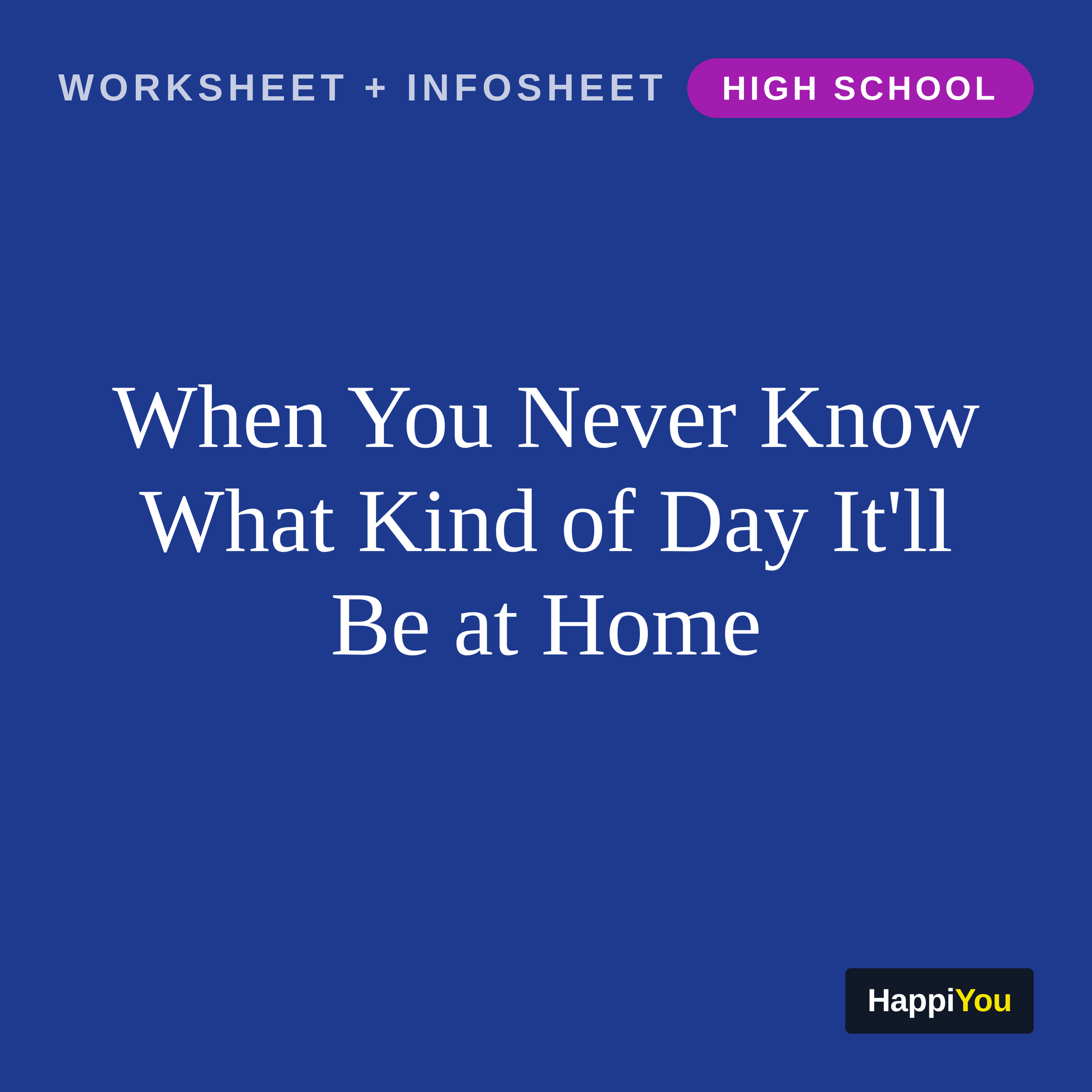When You Never Know What Kind of Day It'll Be at Home