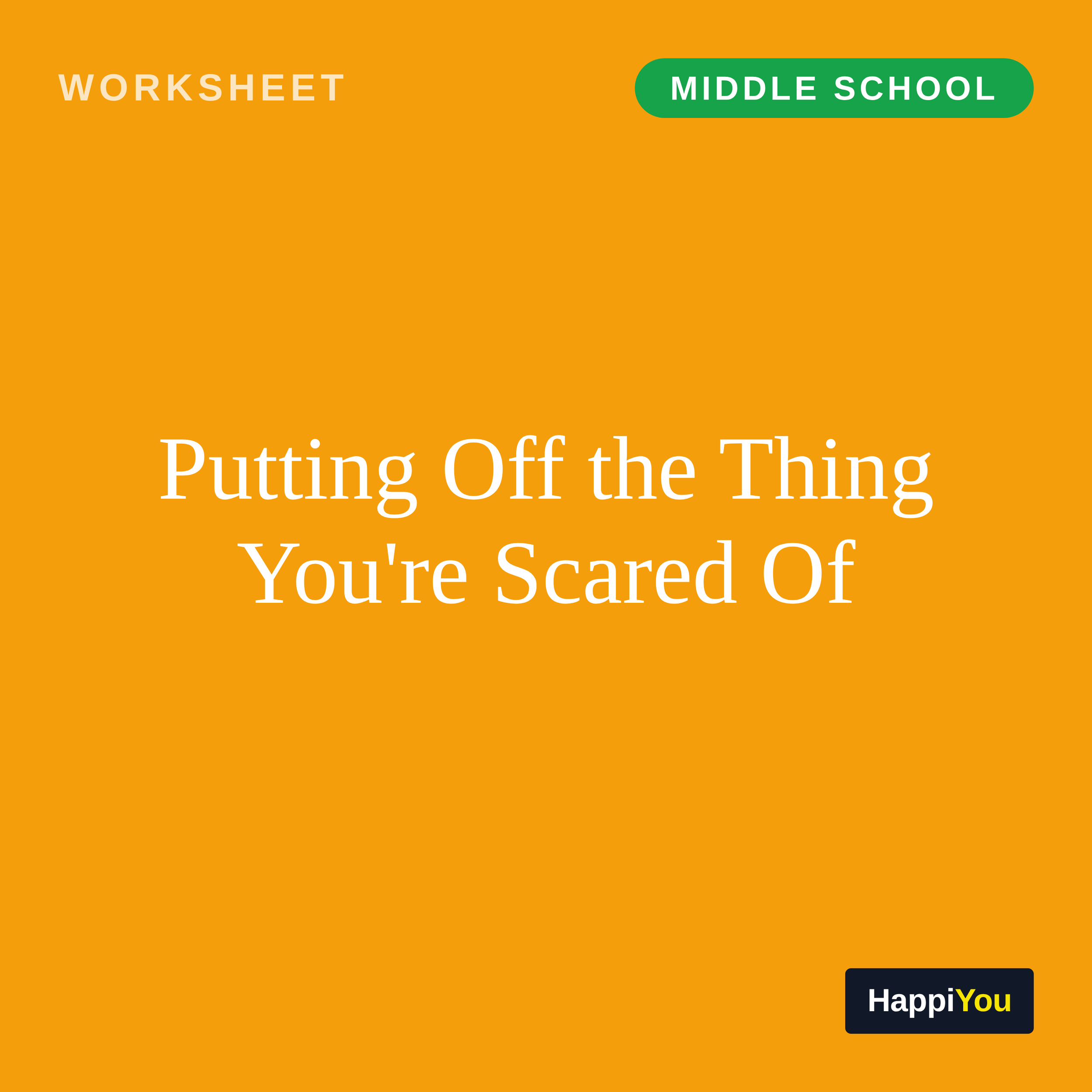 Putting off the Thing You're Scared Of