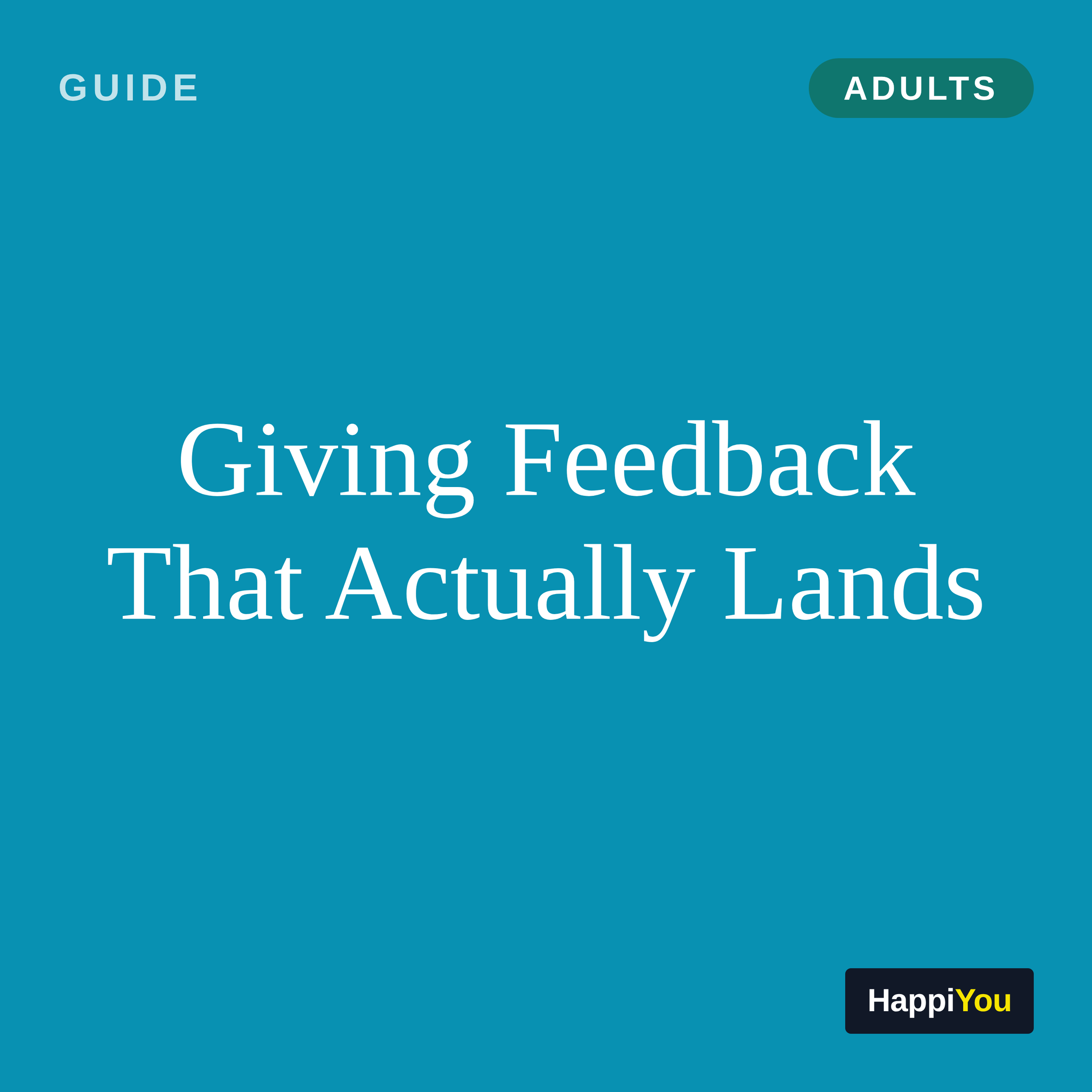 Giving Feedback That Actually Lands