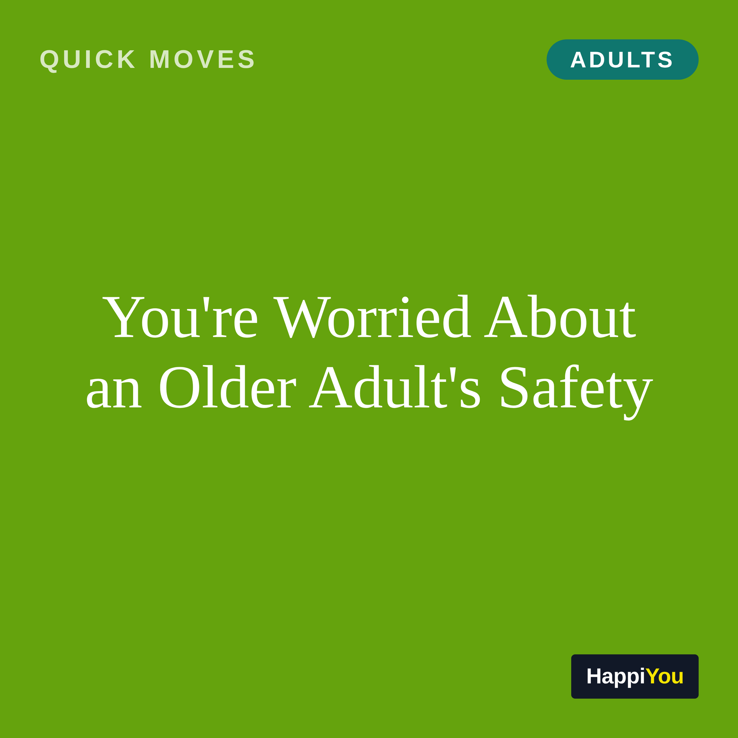 You're Worried About an Older Adult's Safety