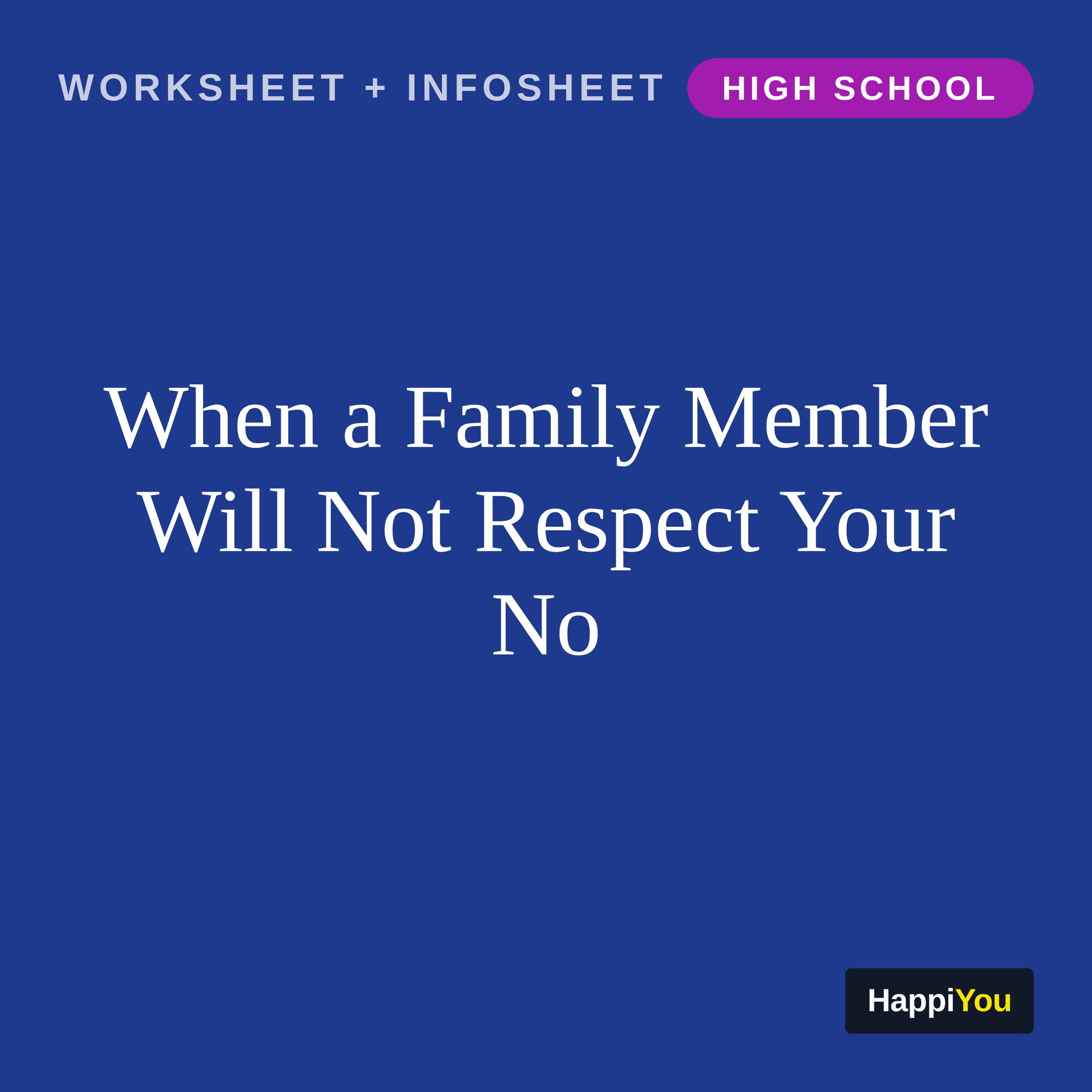 When a Family Member Will Not Respect Your No