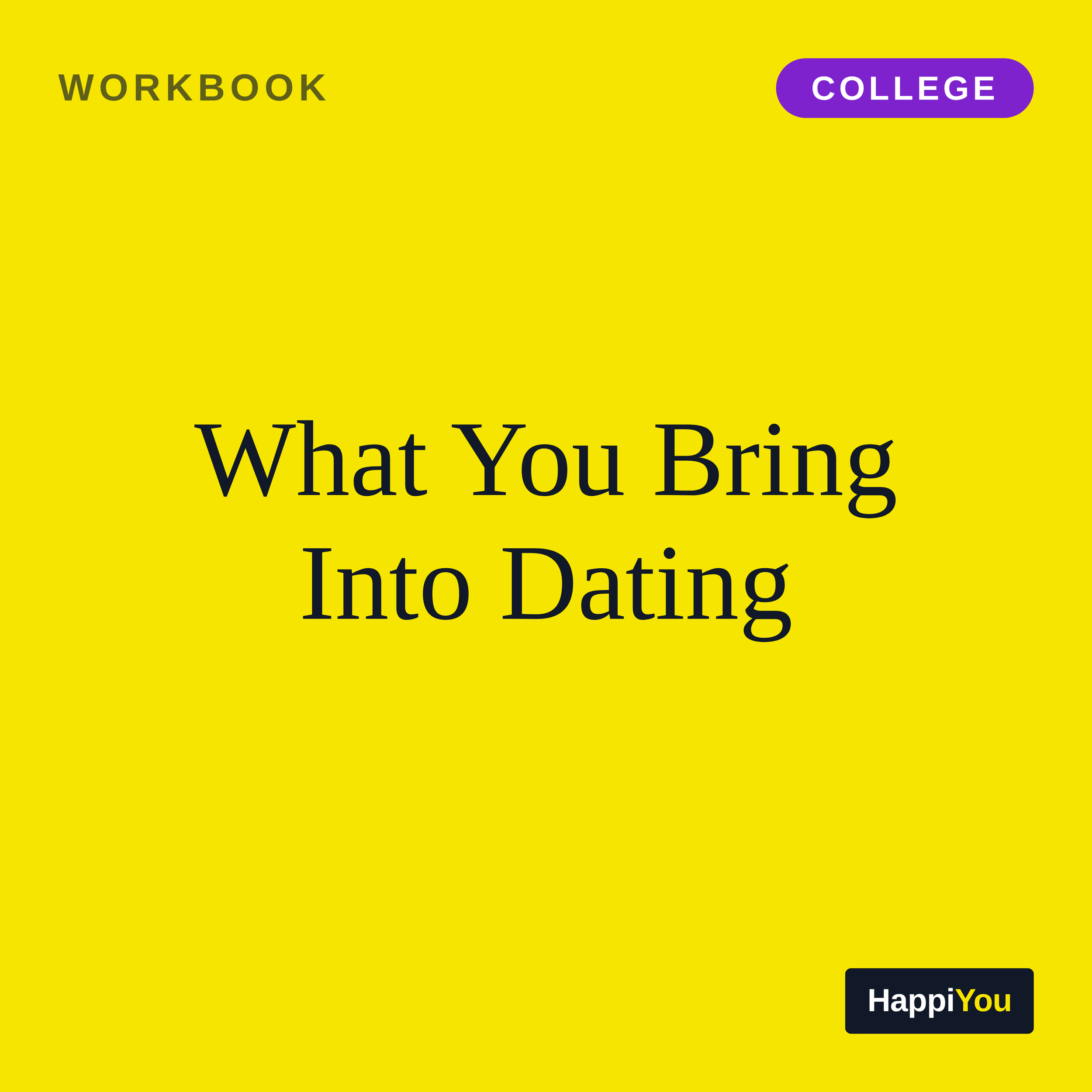 What You Bring into Dating