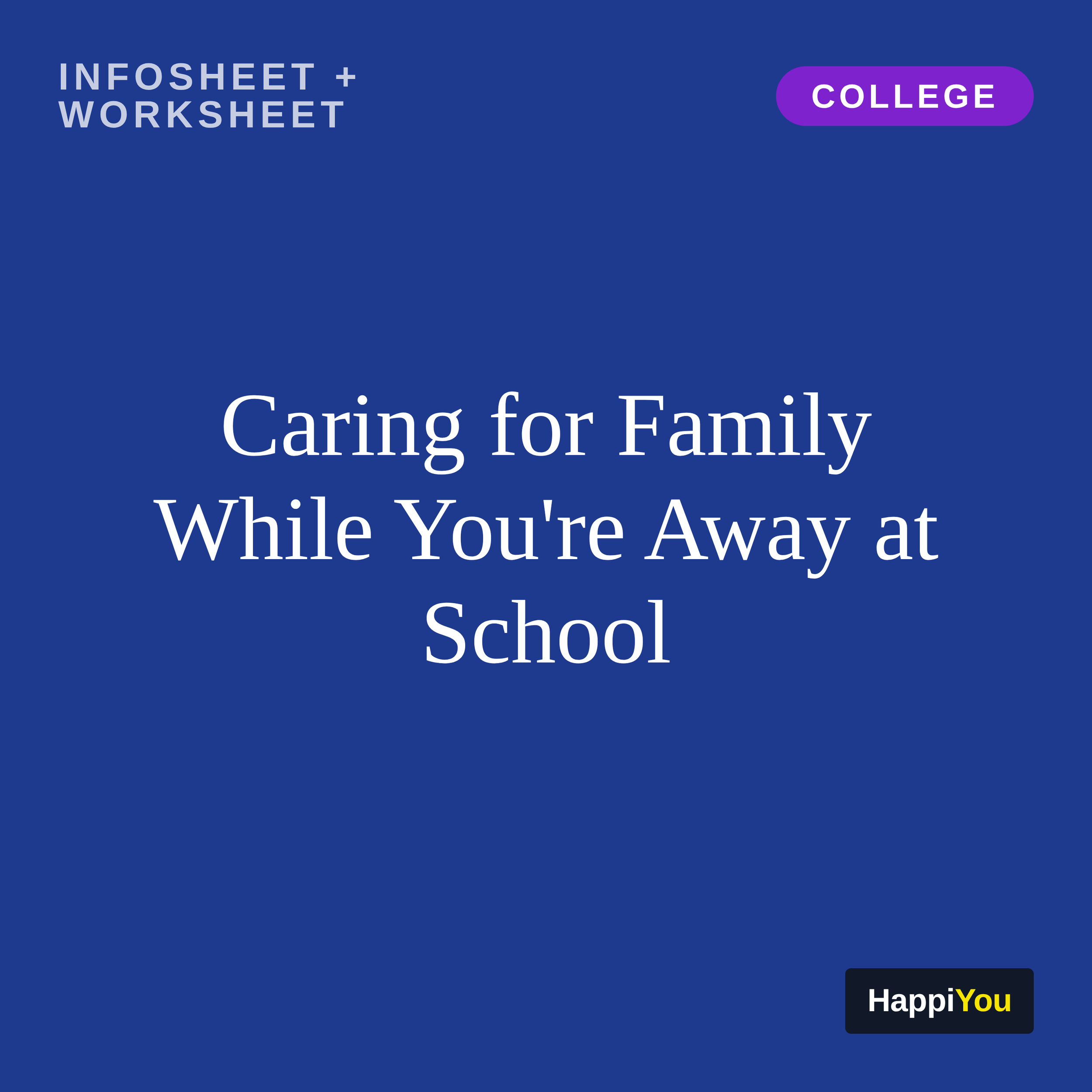 Caring for Family While You're Away at School