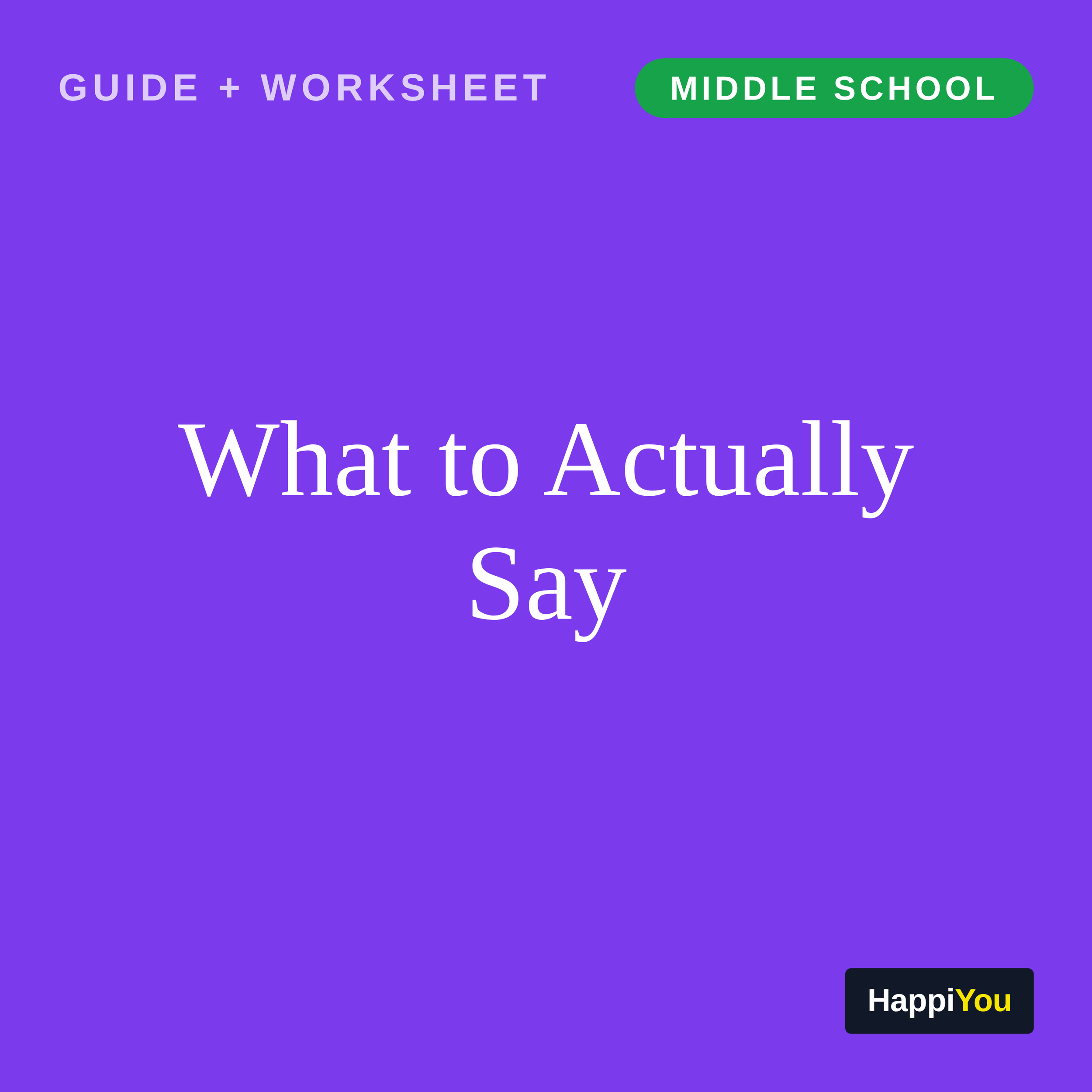 What to Actually Say