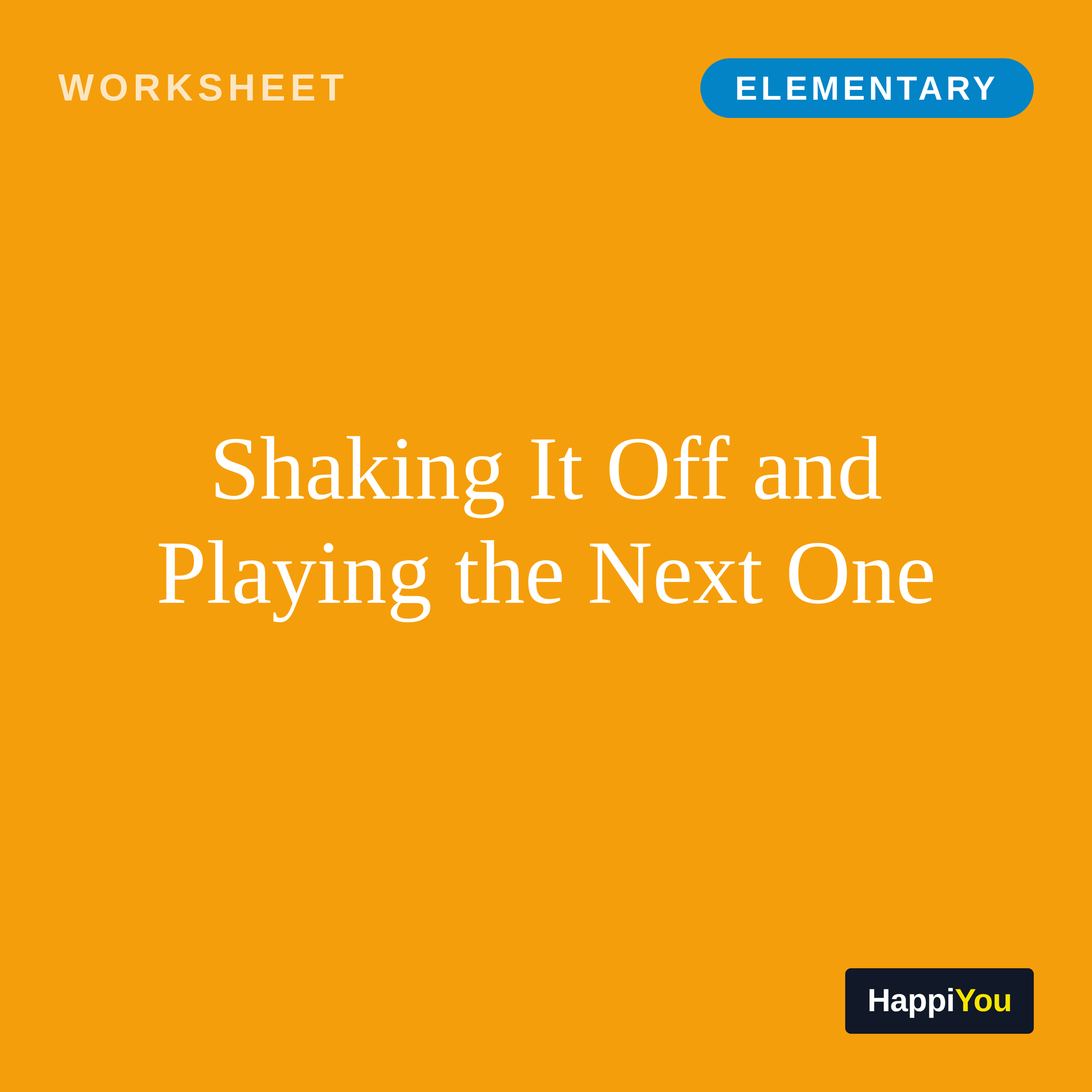 Shaking It Off and Playing the Next One