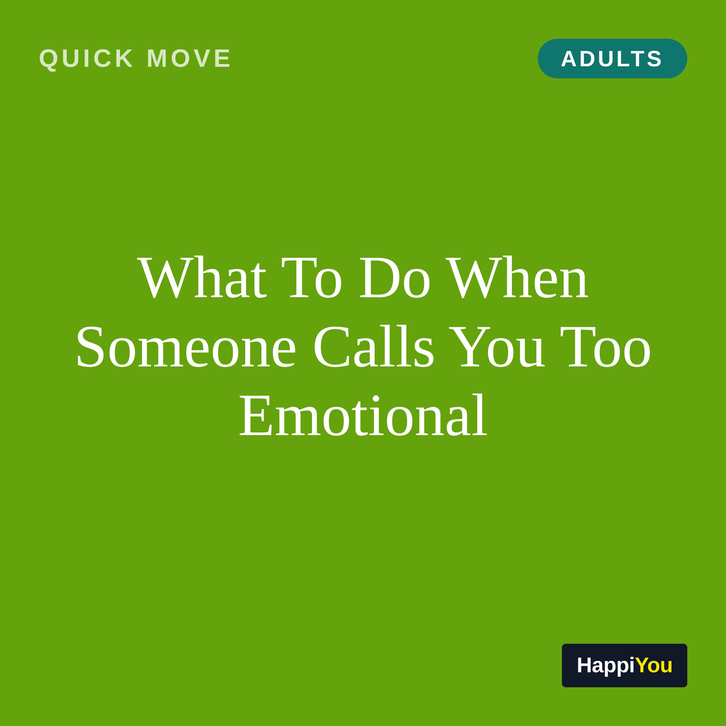 What To Do When Someone Calls You Too Emotional
