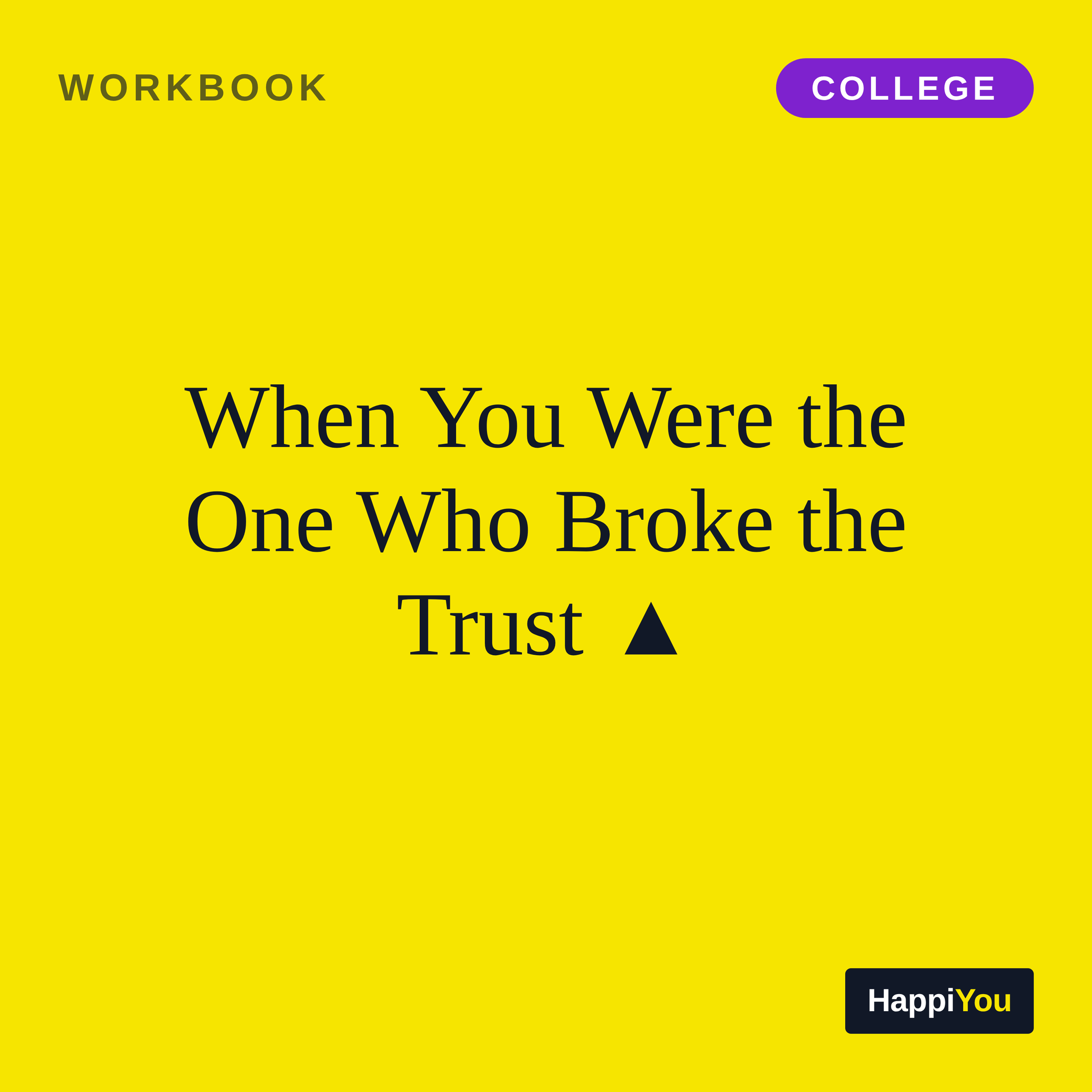 When You Were the One Who Broke the Trust