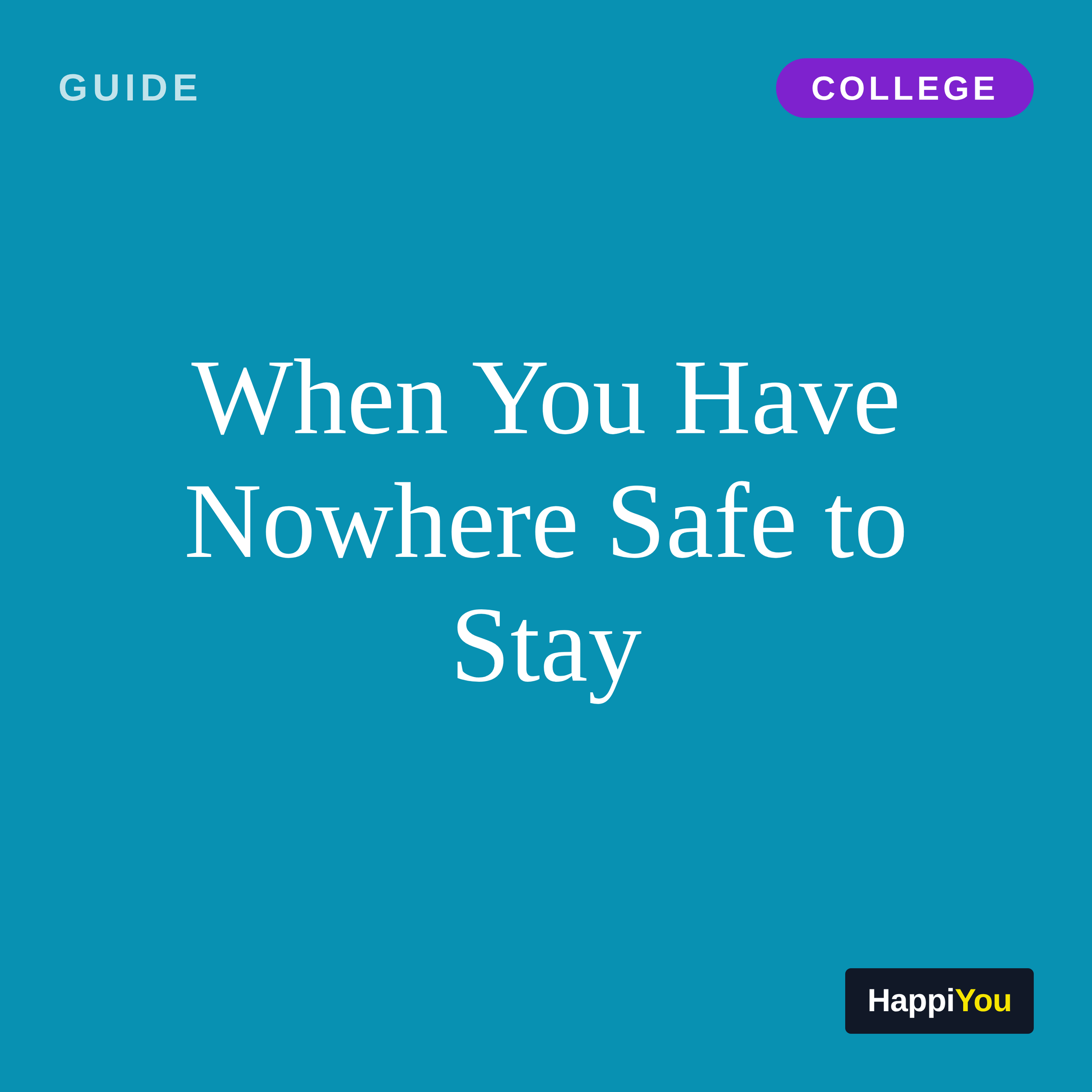 When You Have Nowhere Safe to Stay