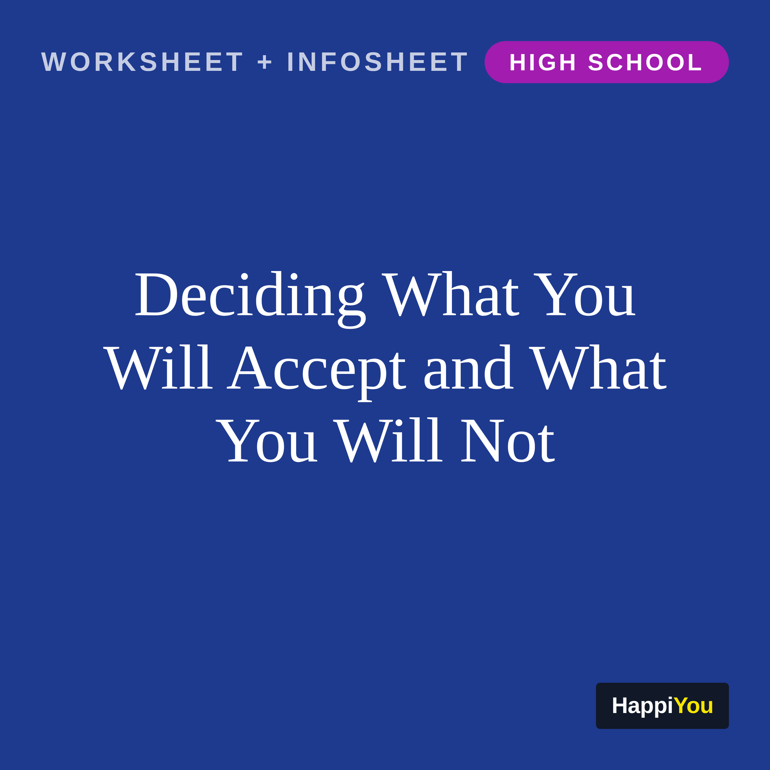 Deciding What You Will Accept and What You Will Not