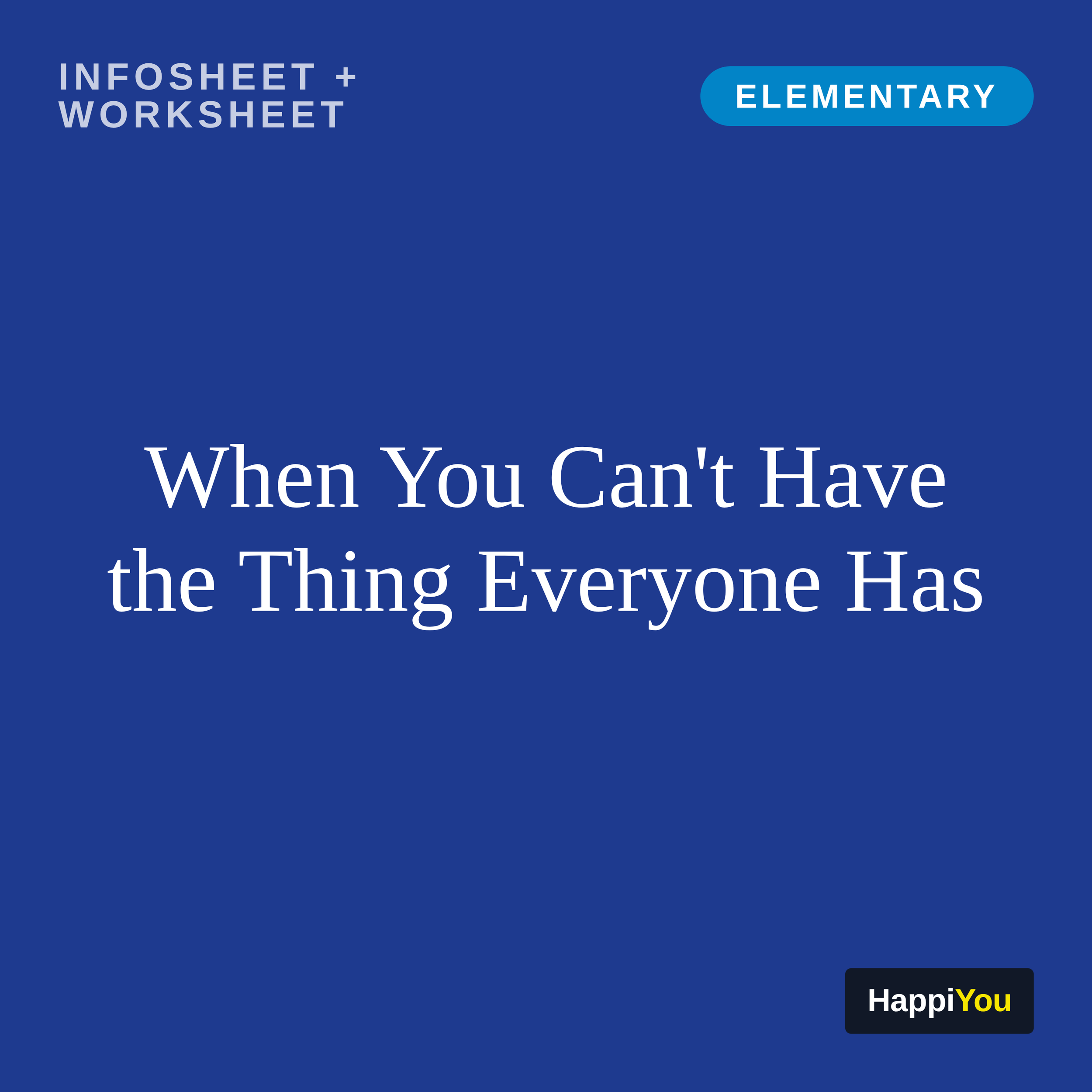 When You Can't Have the Thing Everyone Has