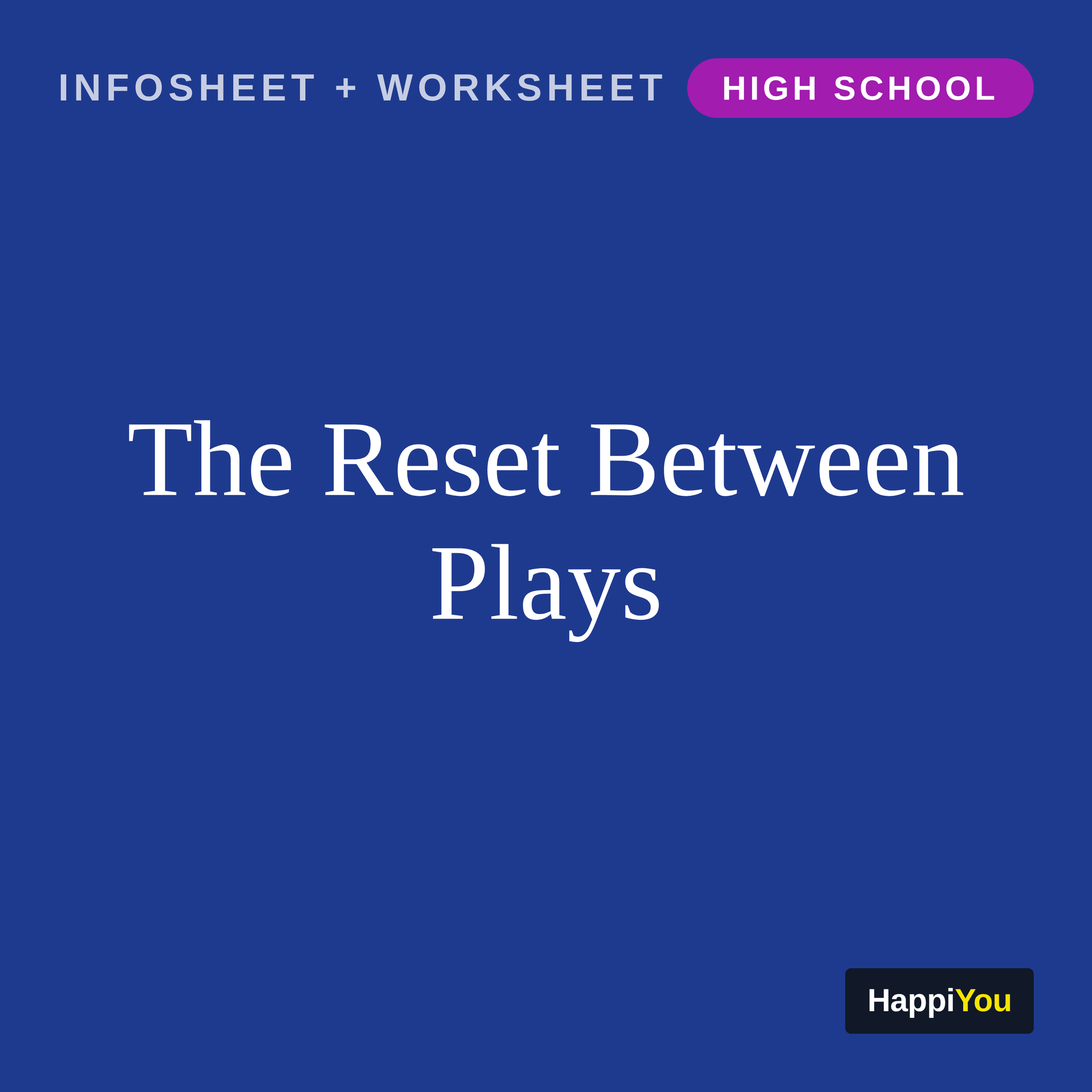 The Reset Between Plays