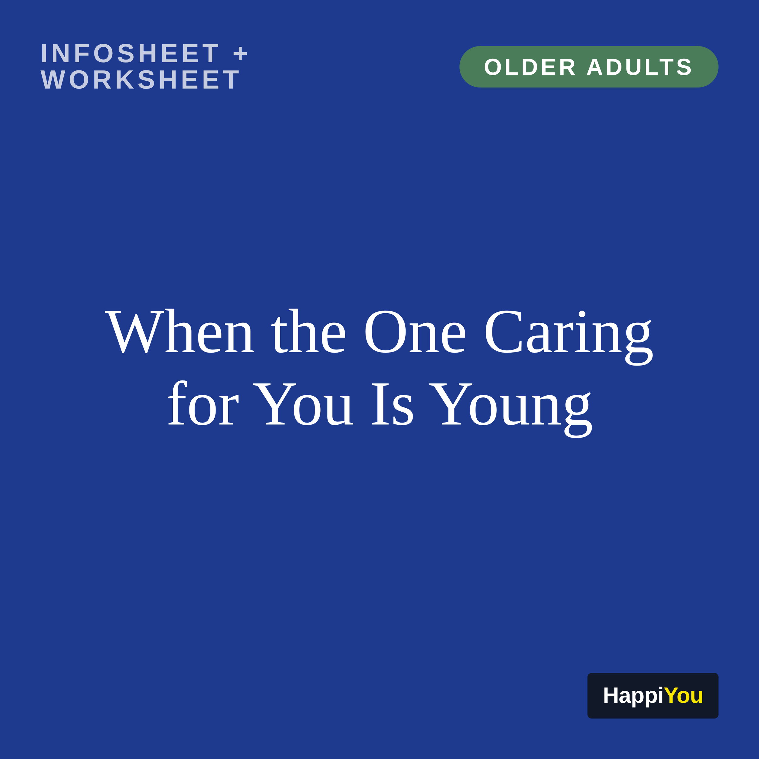 When the One Caring for You Is Young