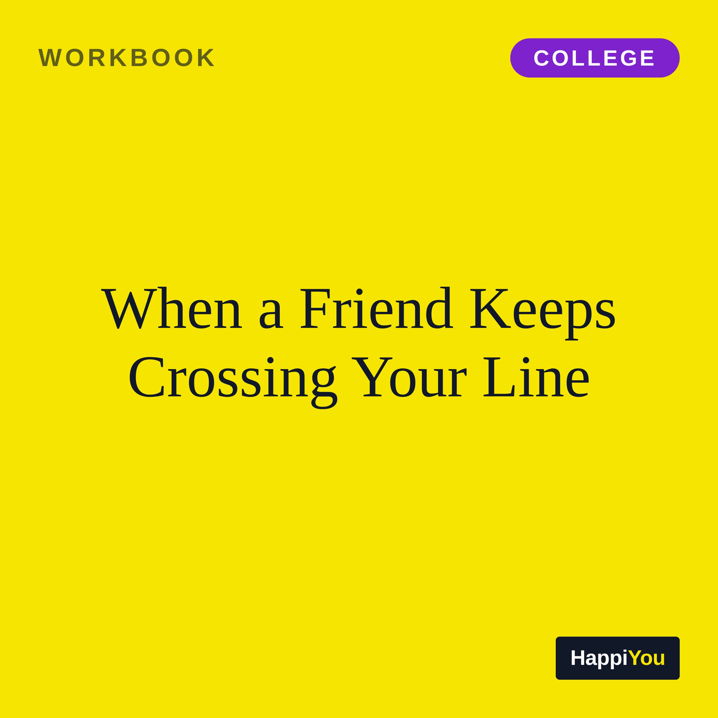 When a Friend Keeps Crossing Your Line