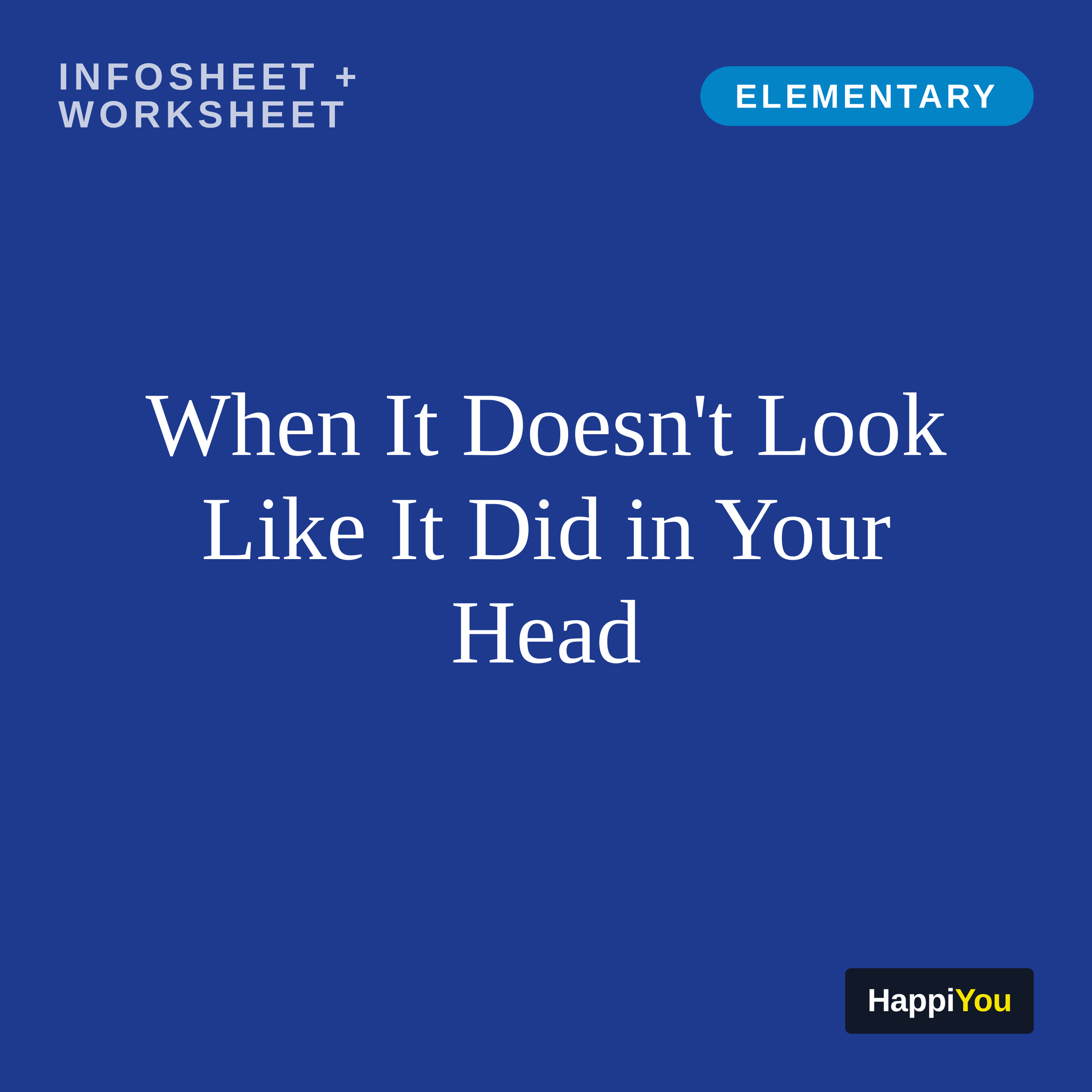 When It Doesn't Look Like It Did in Your Head