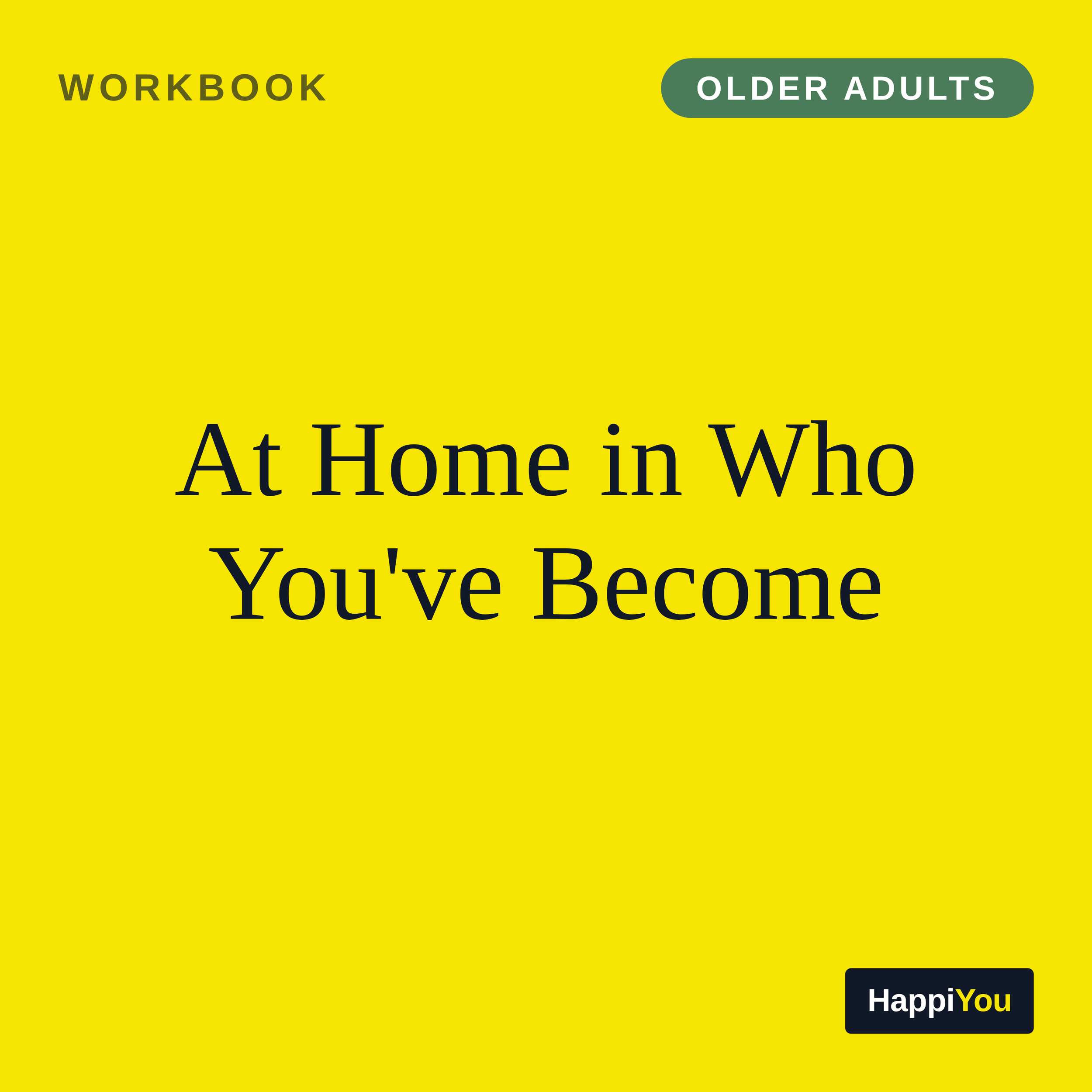 At Home in Who You've Become