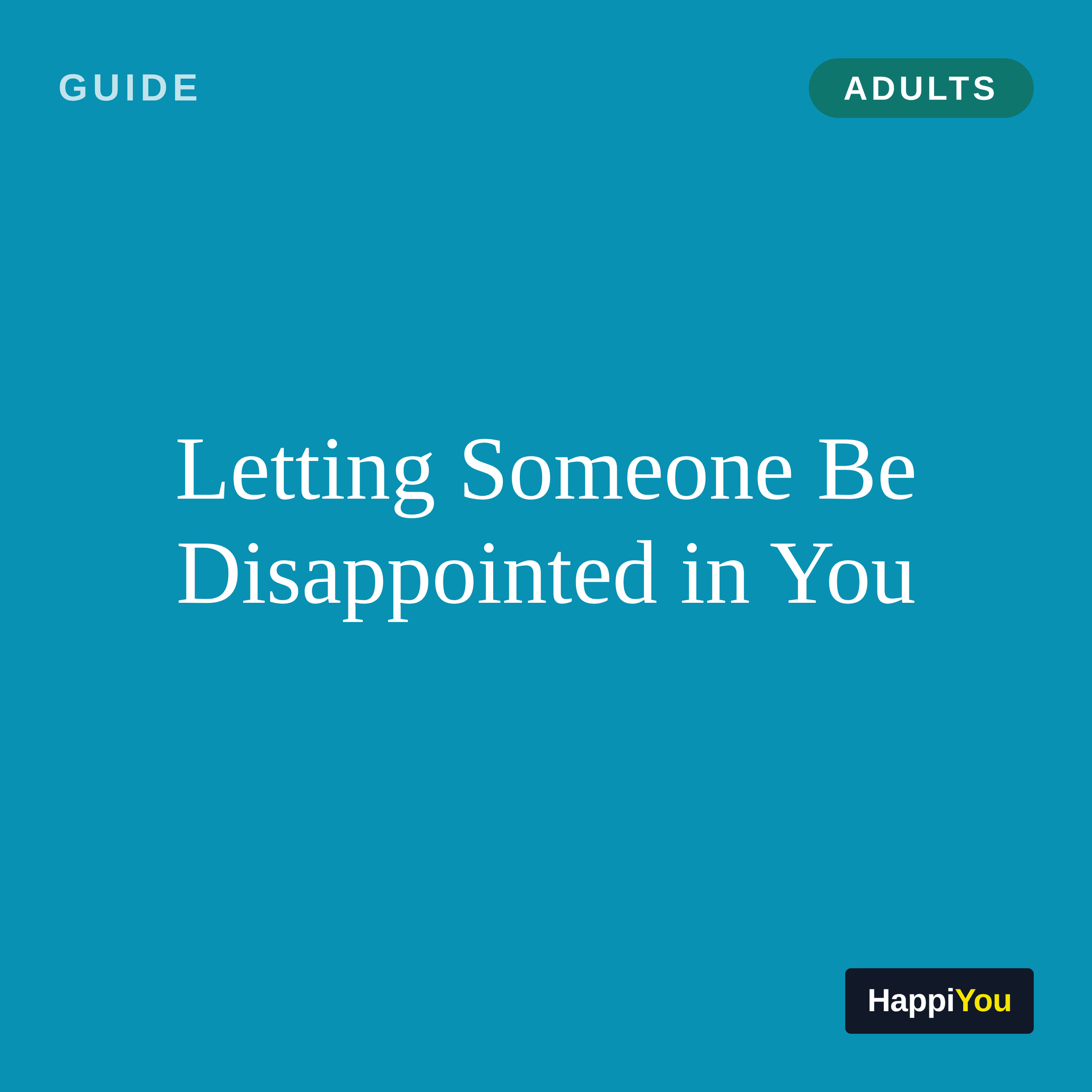 Letting Someone Be Disappointed in You