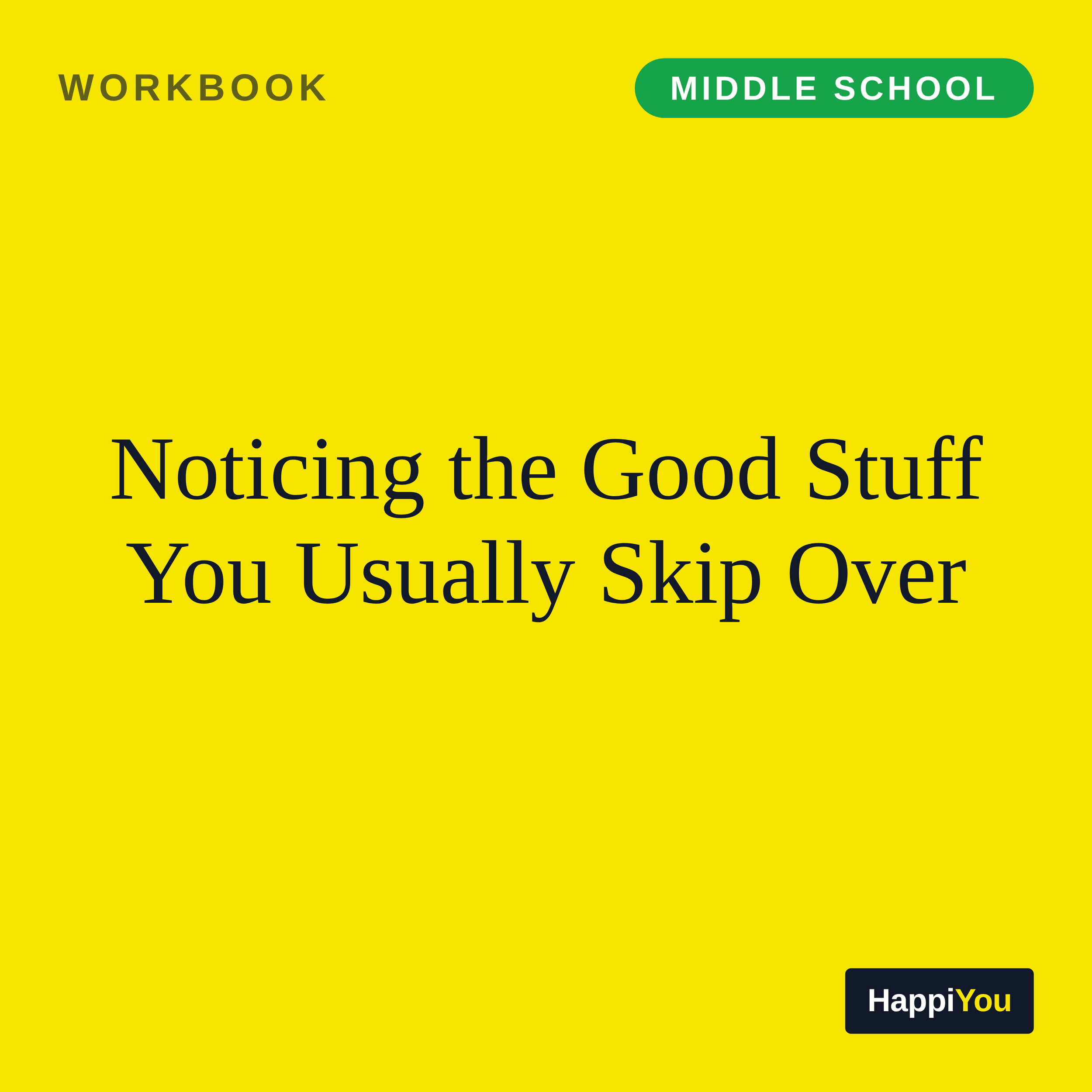 Noticing the Good Stuff You Usually Skip Over