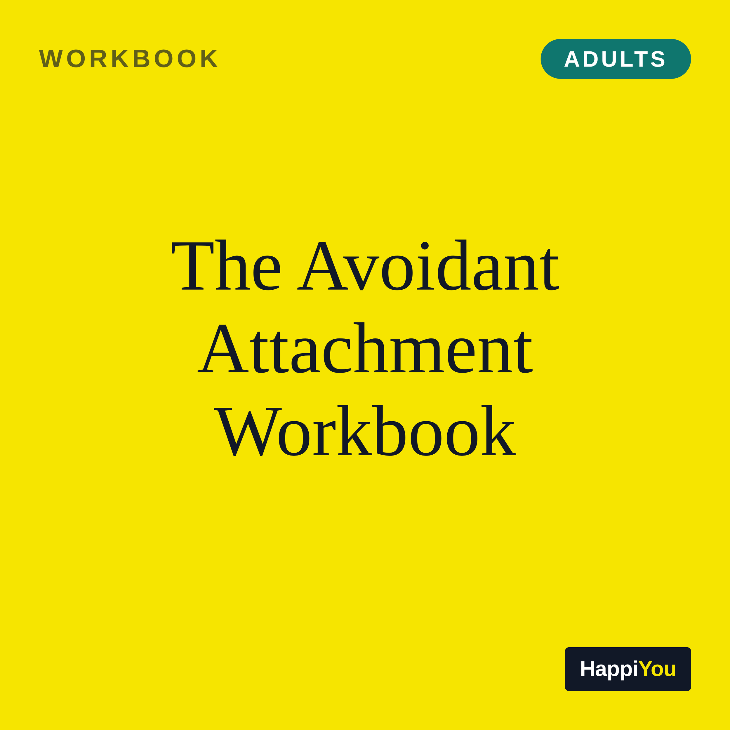 The Avoidant Attachment Workbook
