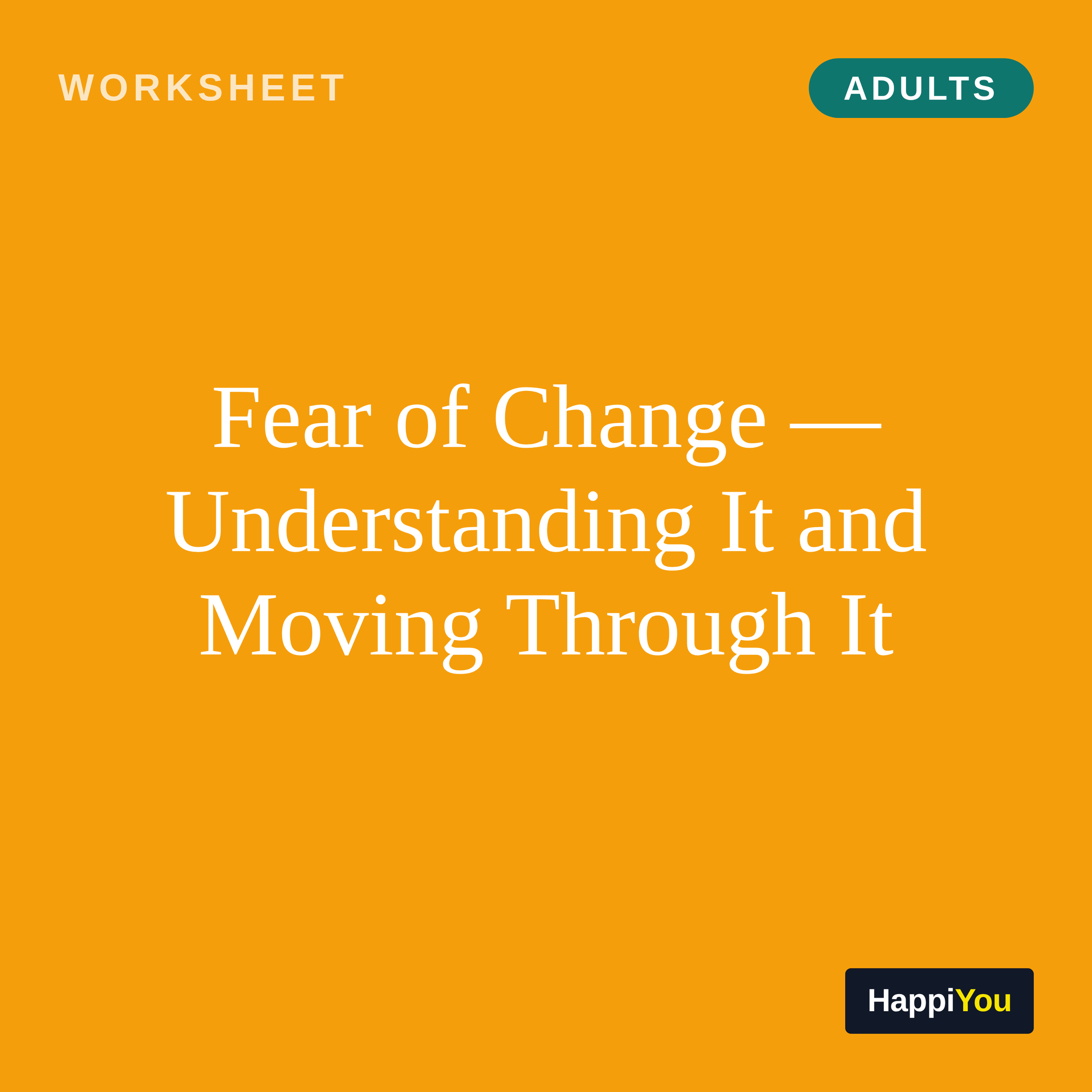 Fear of Change