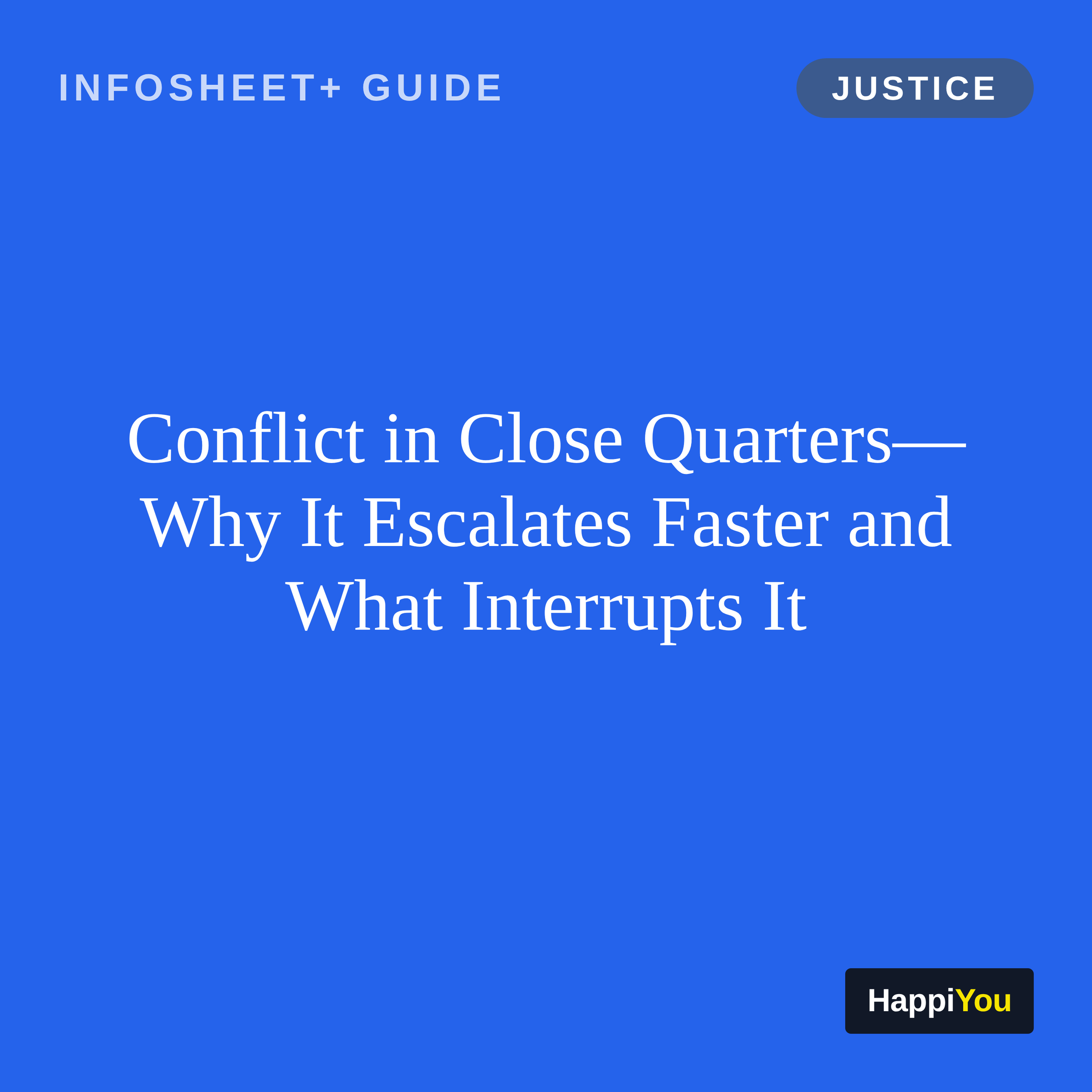 Conflict in Close Quarters