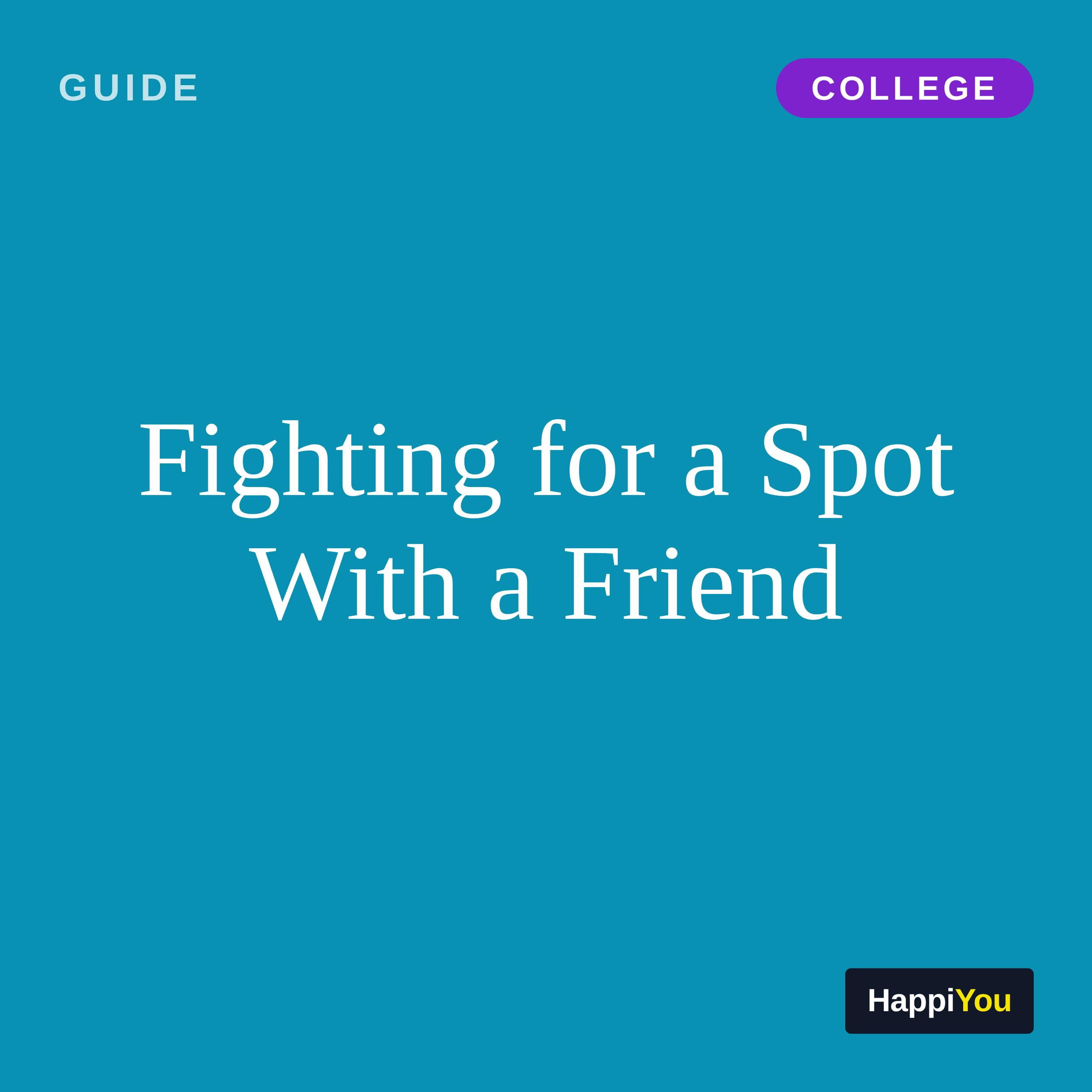 Fighting for a Spot With a Friend