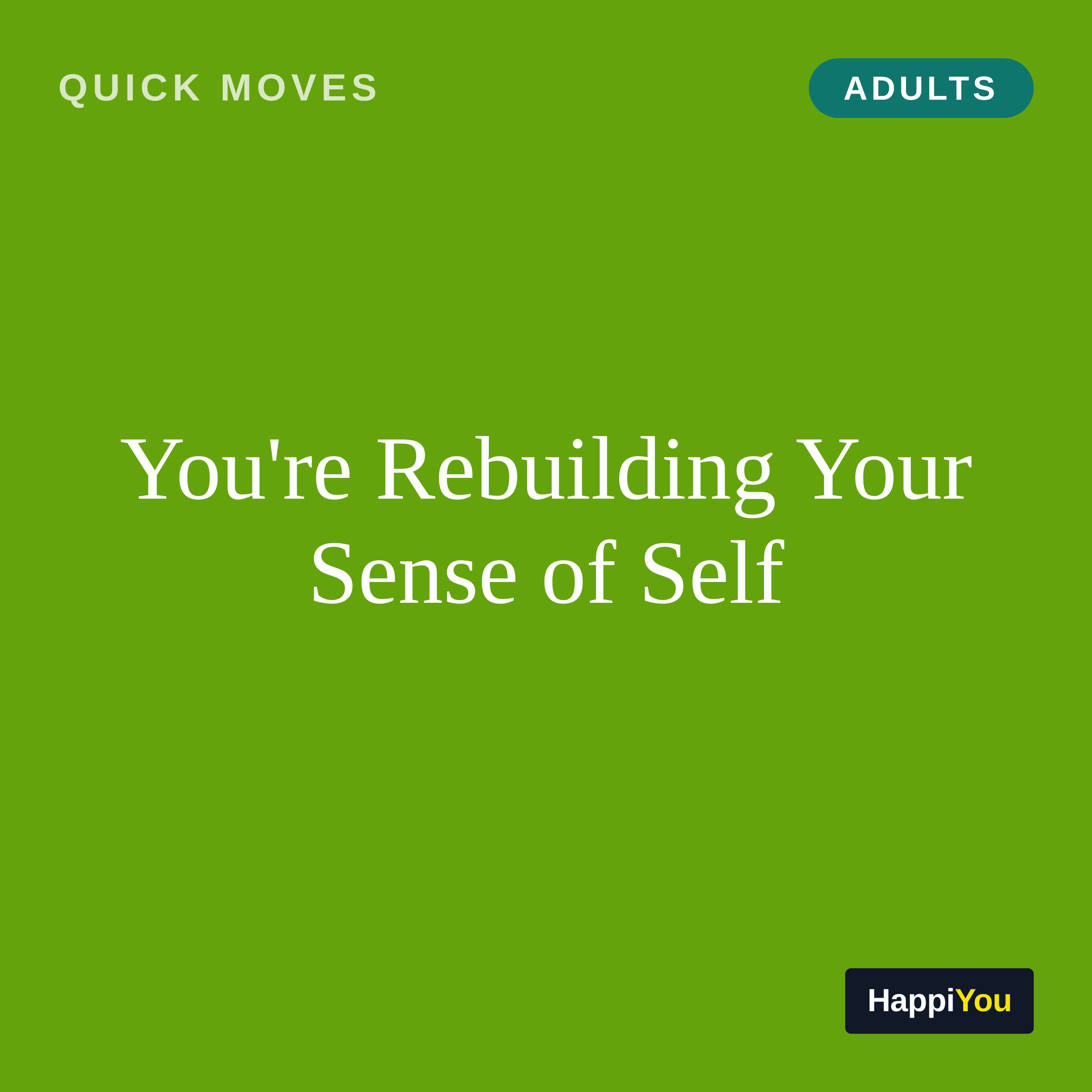 You're Rebuilding Your Sense of Self