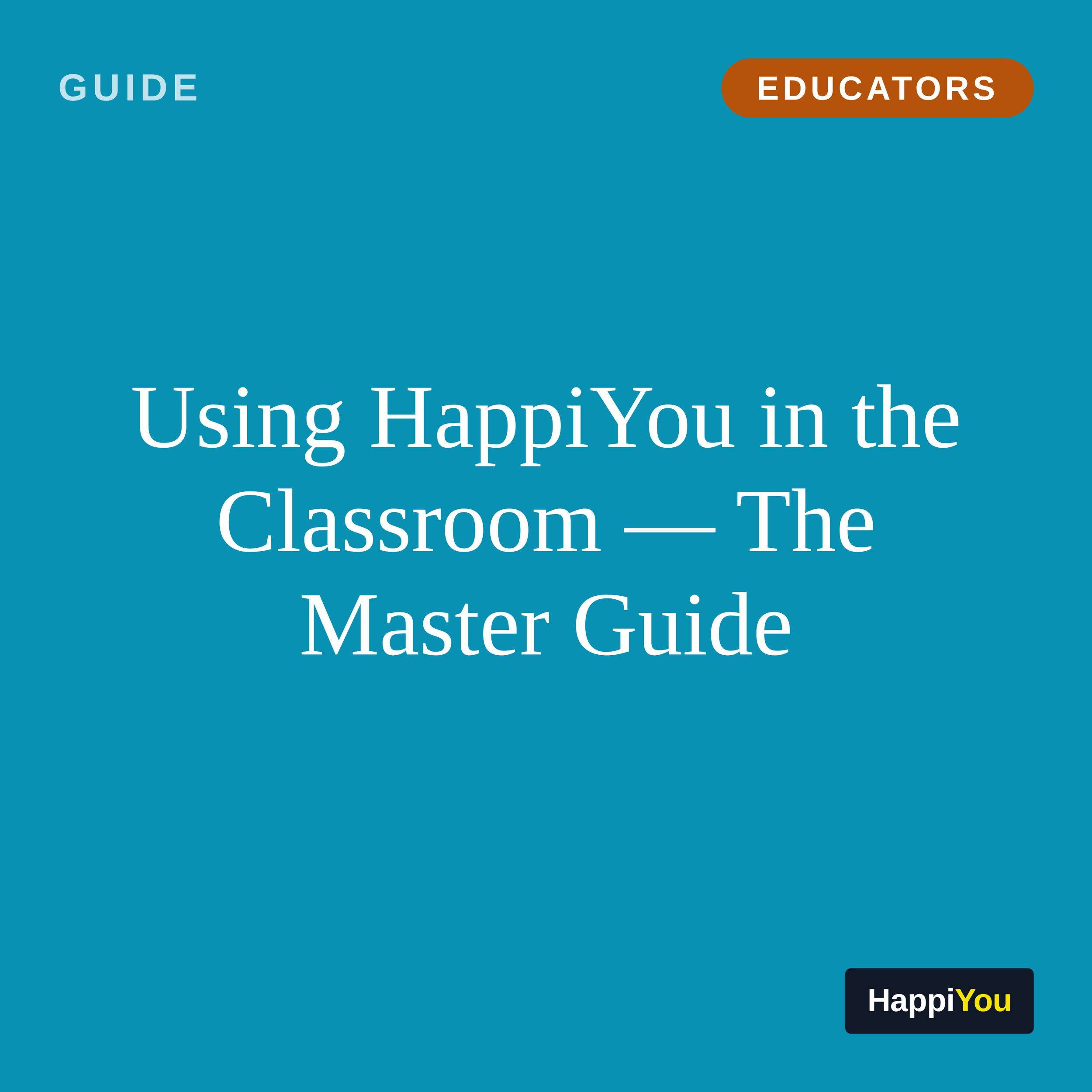 Using HappiYou in the Classroom — The Master Guide