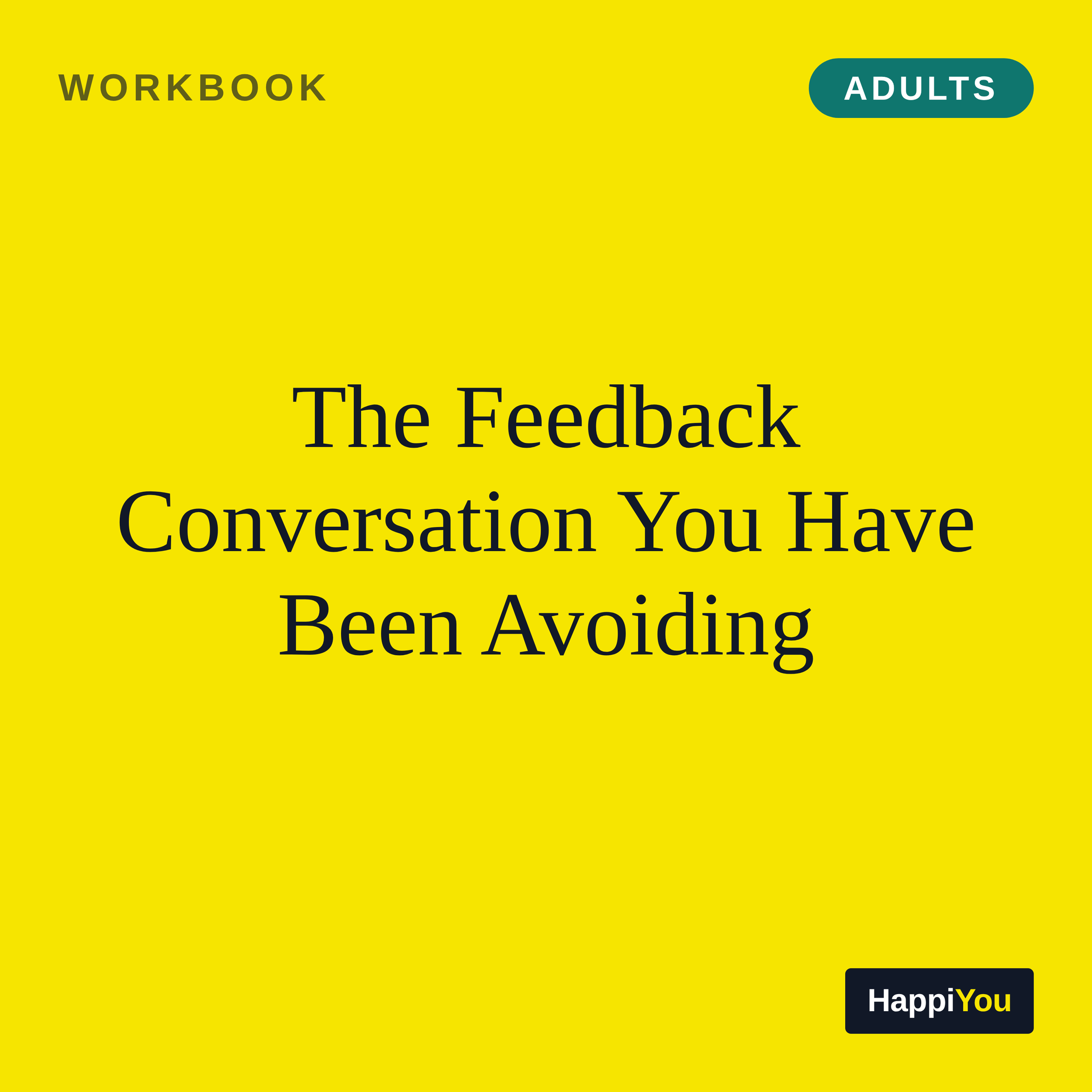 The Feedback Conversation You Have Been Avoiding