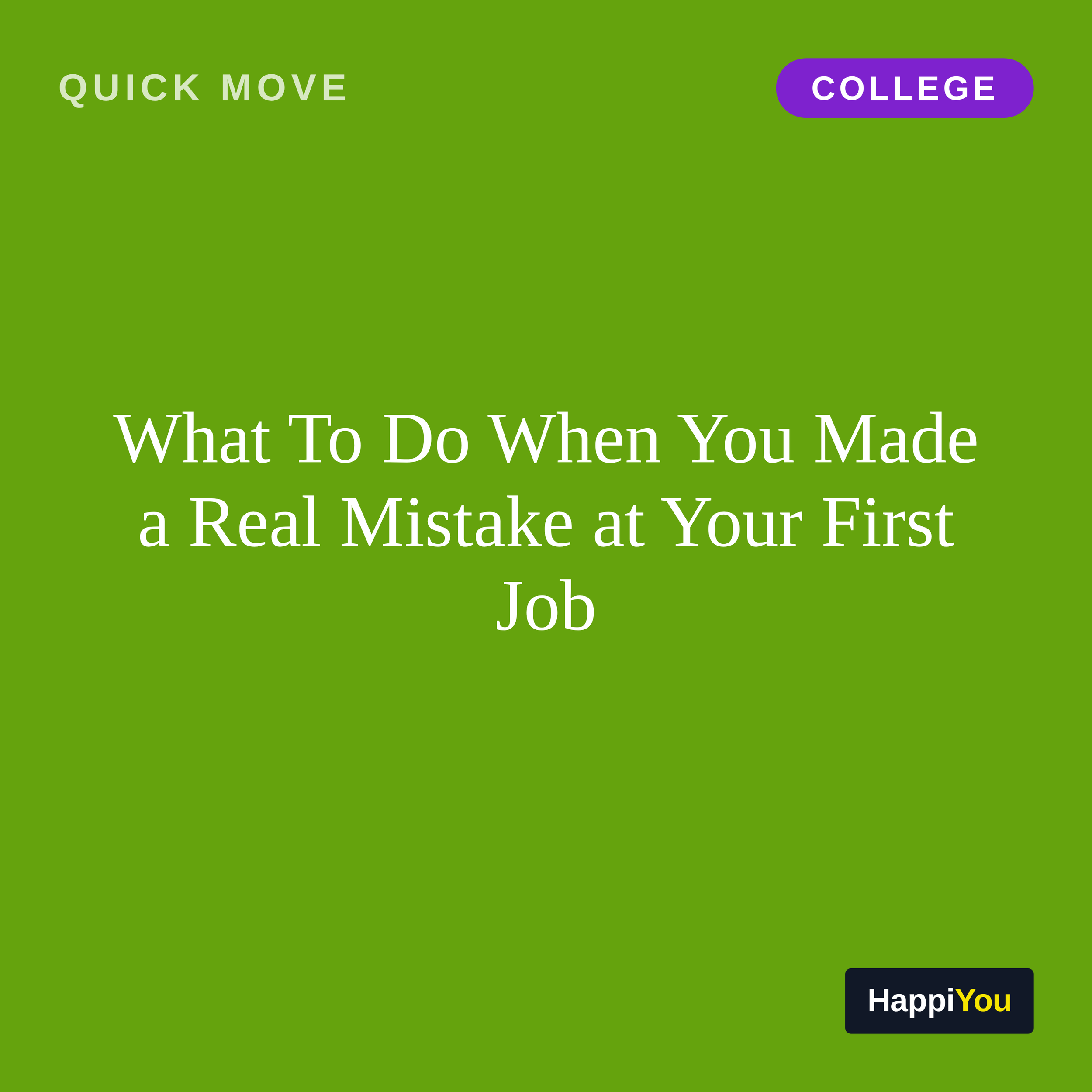 What To Do When You Made a Real Mistake at Your First Job