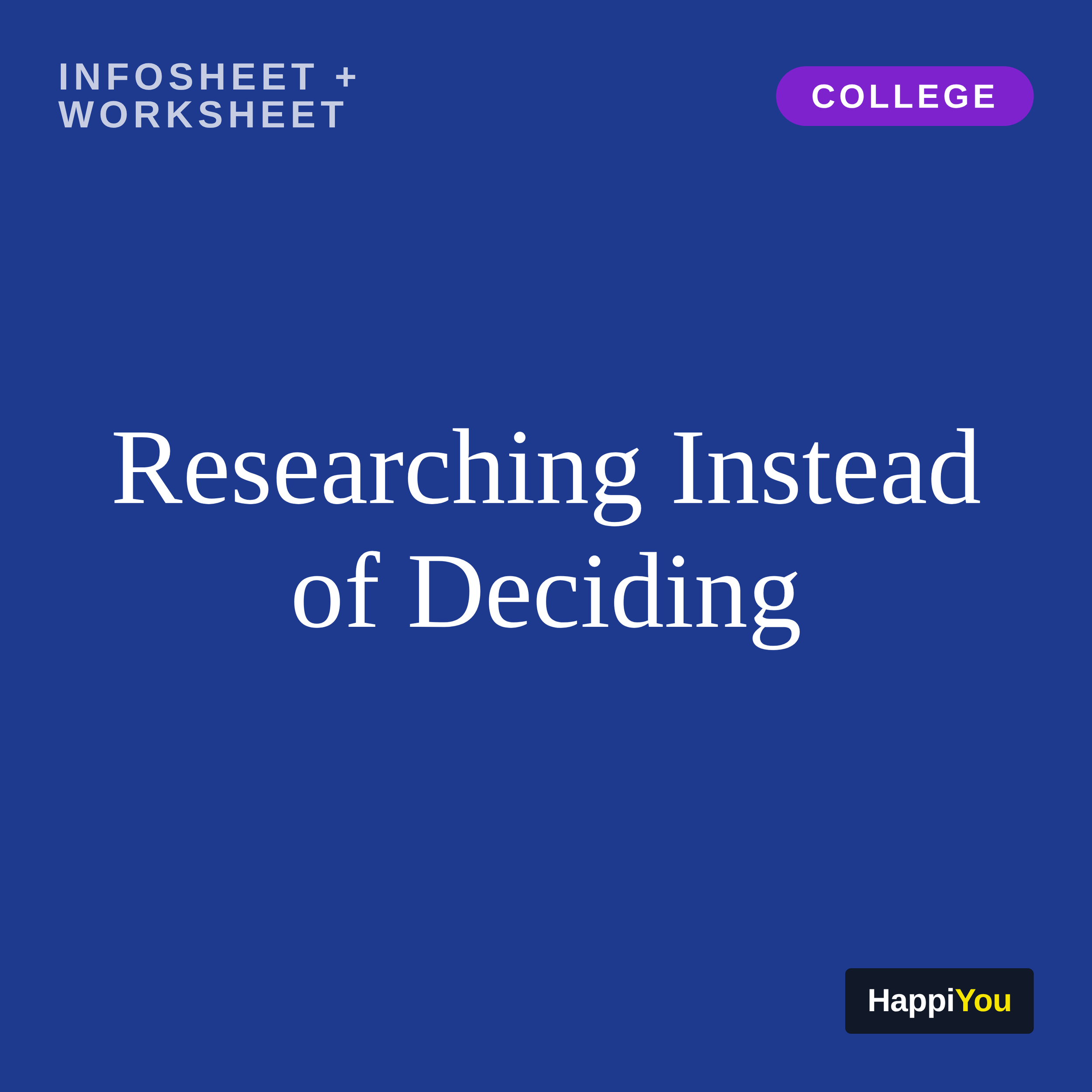 Researching Instead of Deciding
