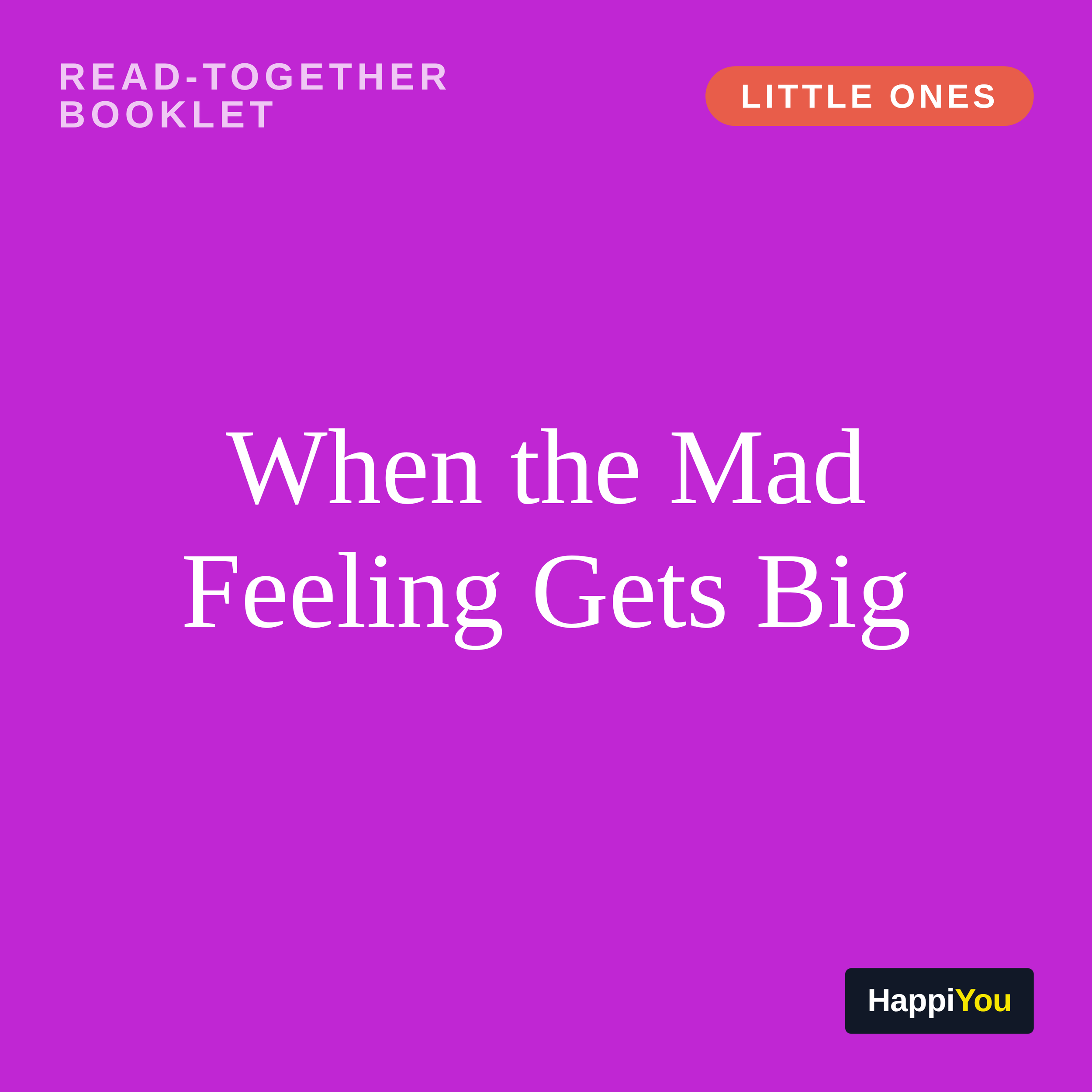 When the Mad Feeling Gets Big