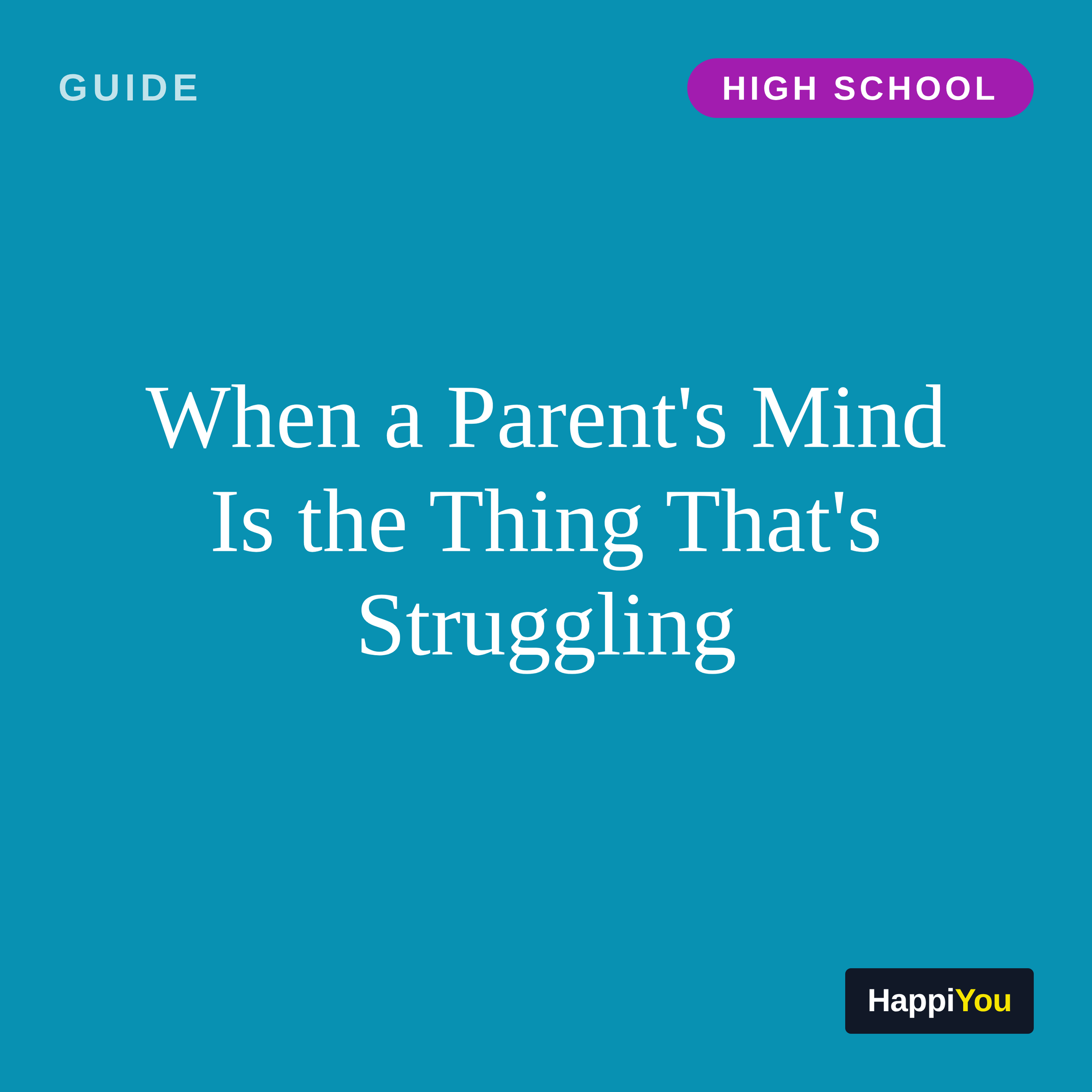 When a Parent's Mind Is the Thing That's Struggling