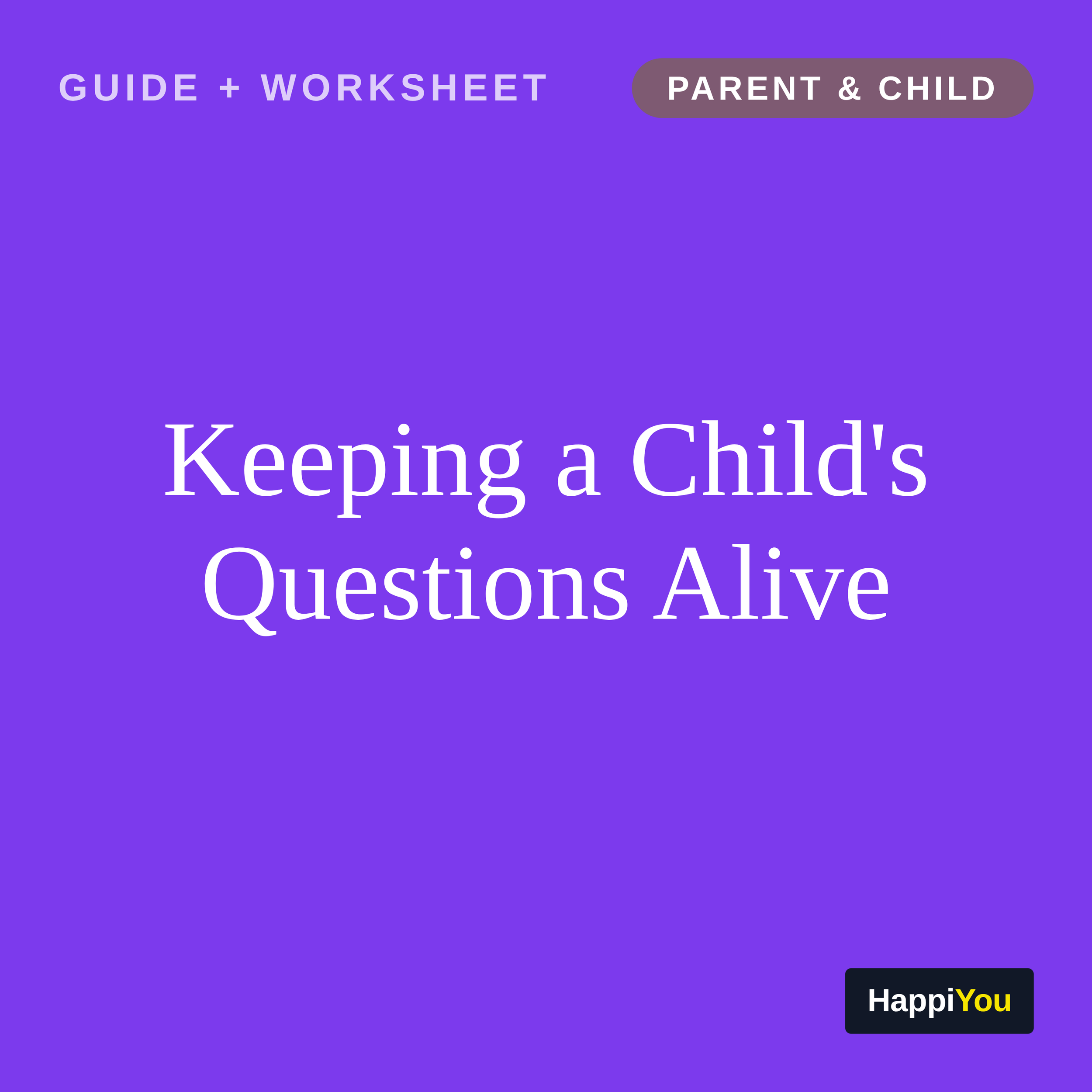 Keeping a Child's Questions Alive