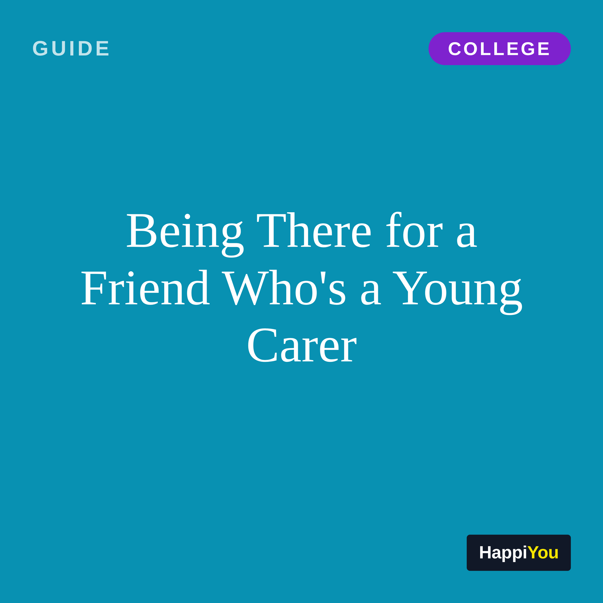 Being There for a Friend Who's a Young Carer