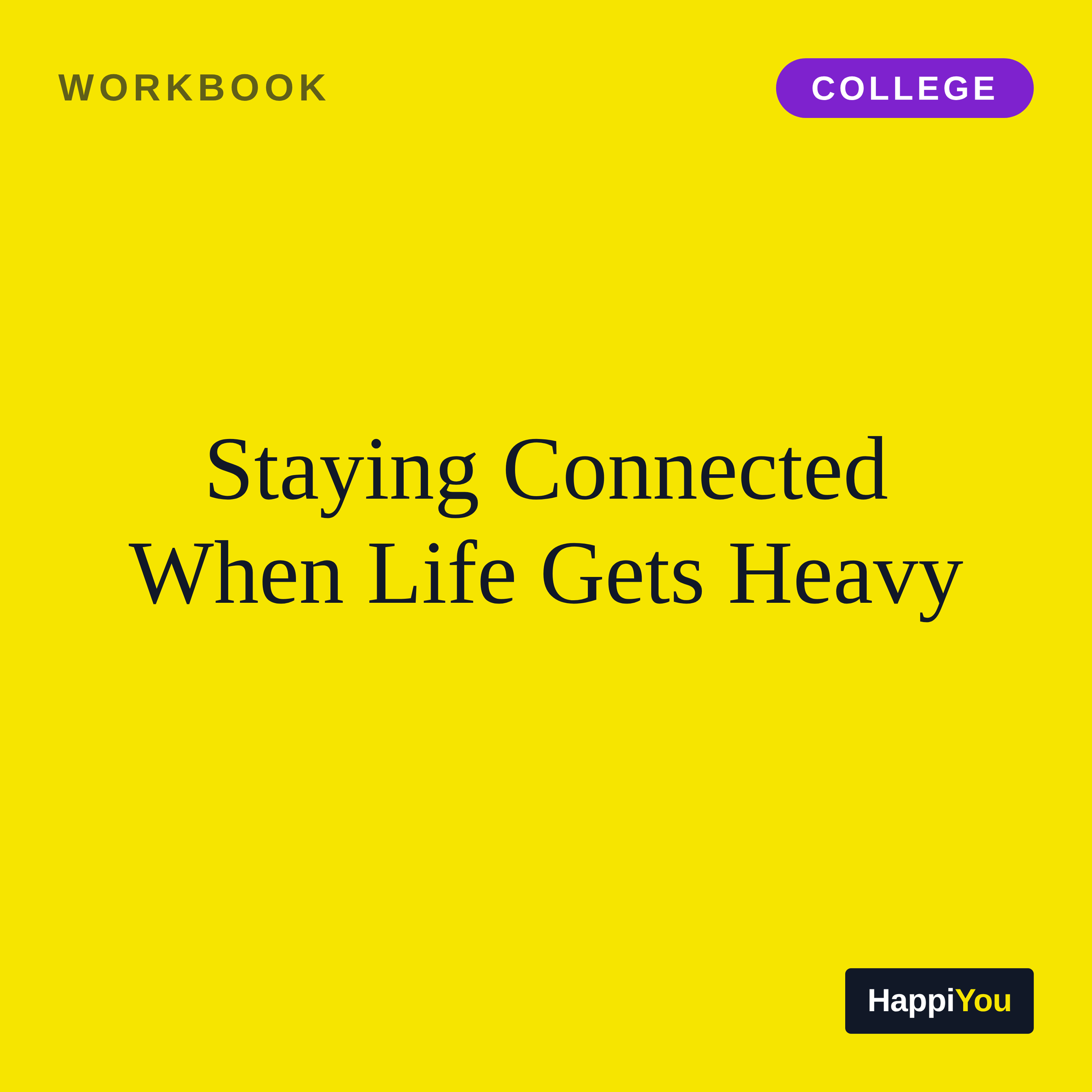 Staying Connected When Life Gets Heavy