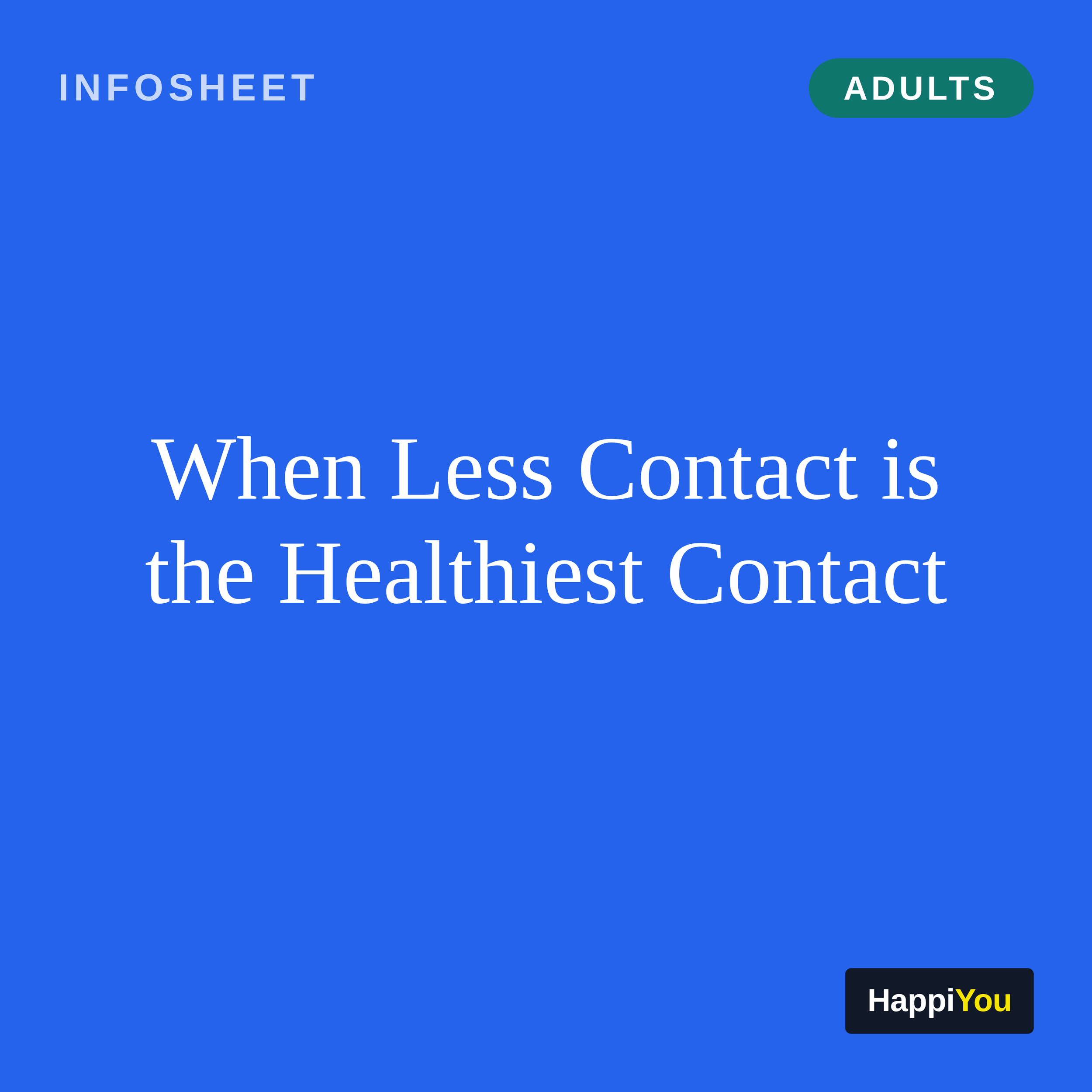 When Less Contact Is the Healthiest Contact