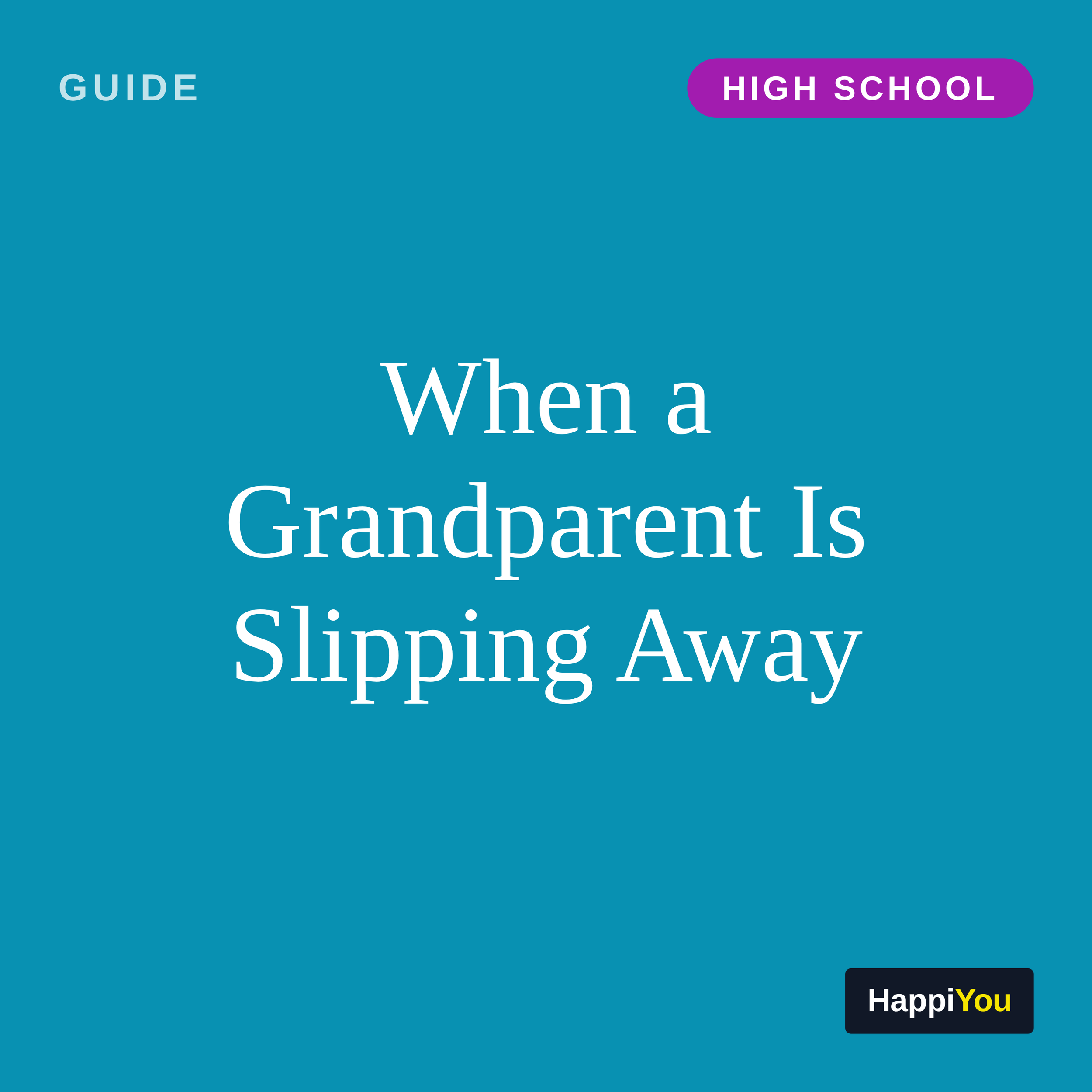 When a Grandparent Is Slipping Away