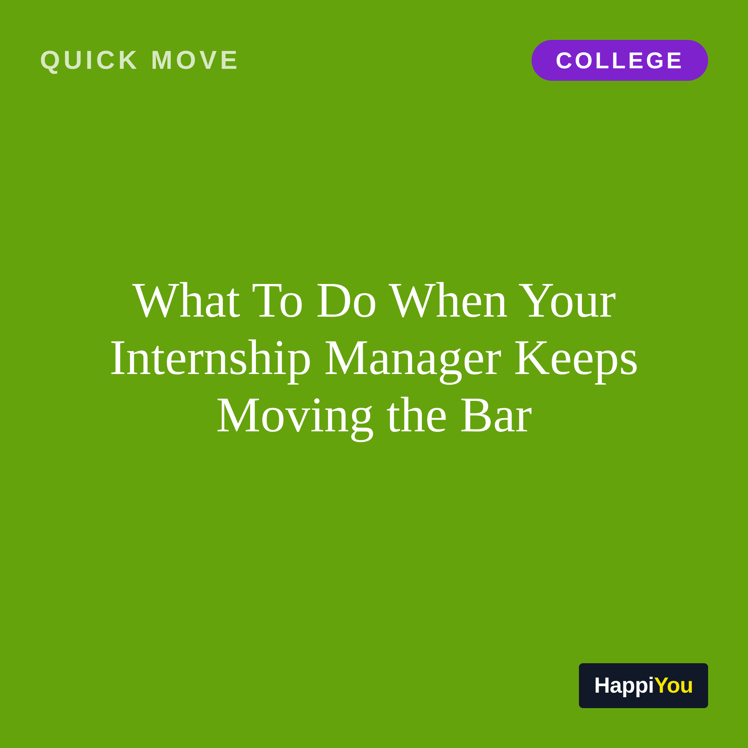 What To Do When Your Internship Manager Keeps Moving the Bar