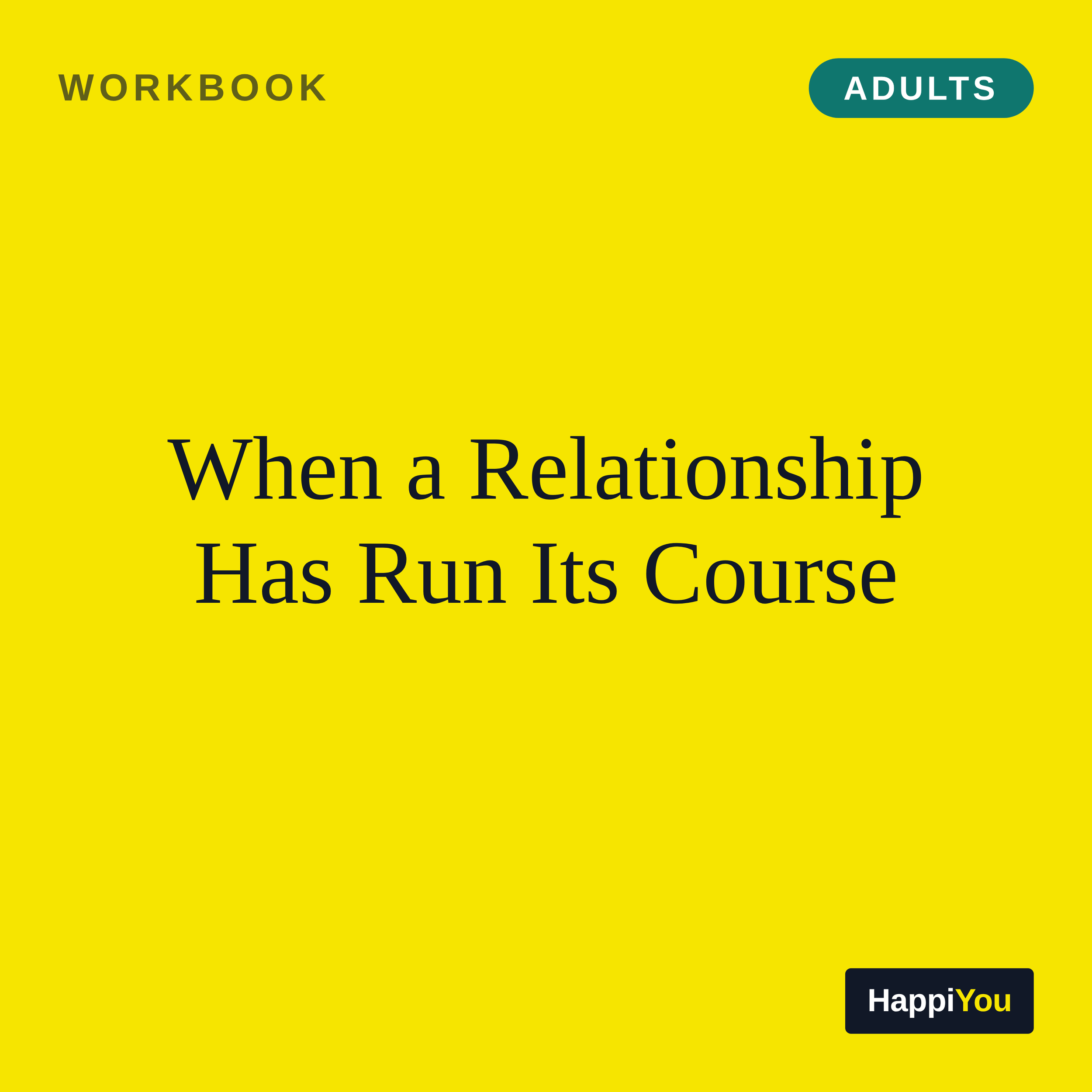 When a Relationship Has Run Its Course