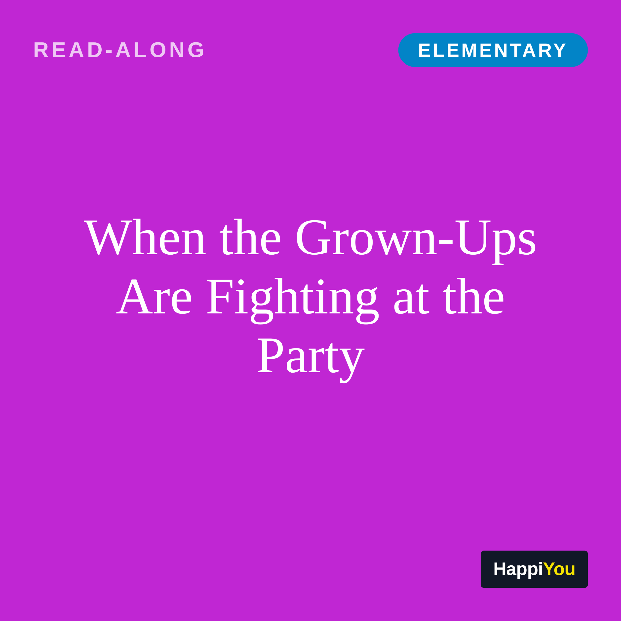 When the Grown-Ups Are Fighting at the Party