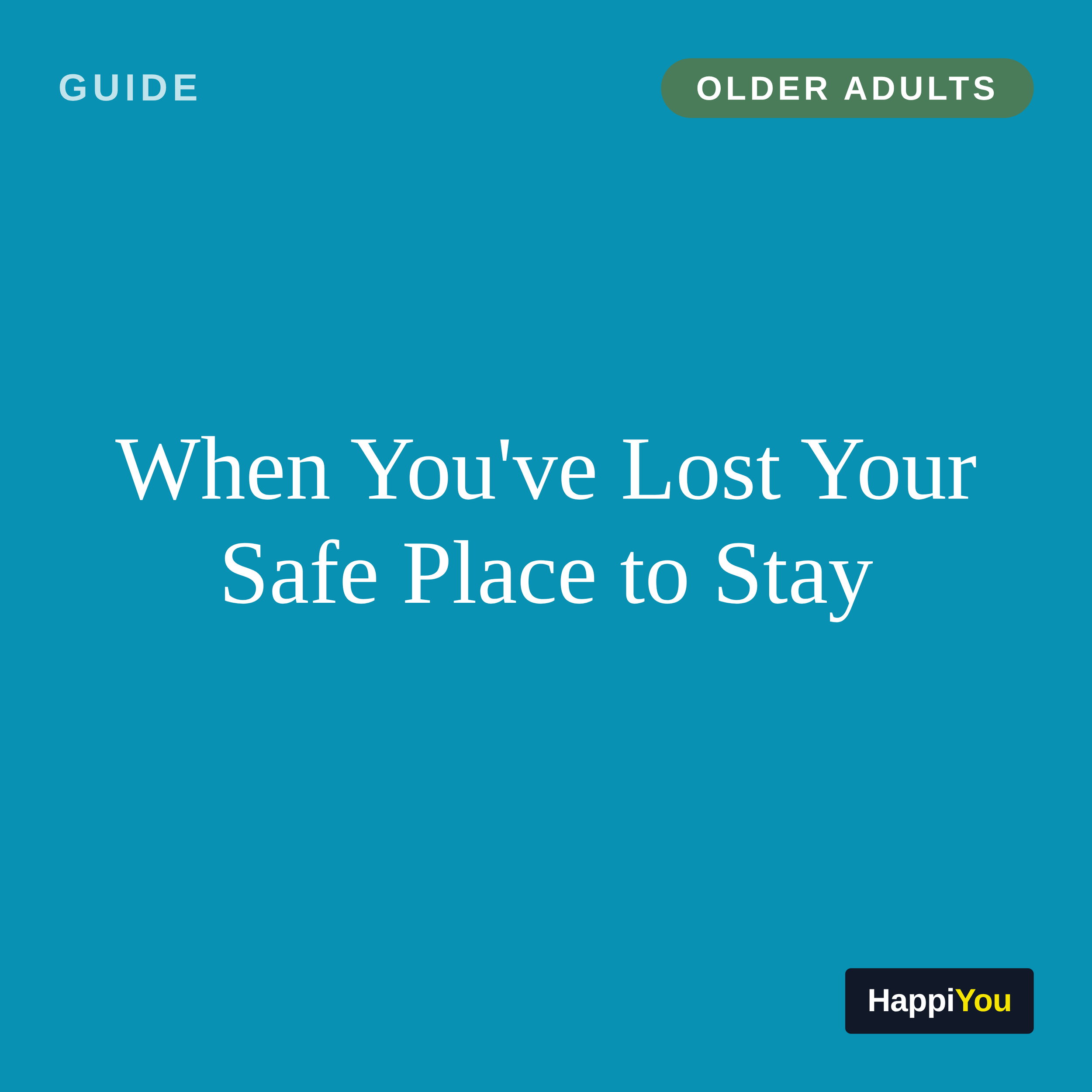 When You've Lost Your Safe Place to Stay