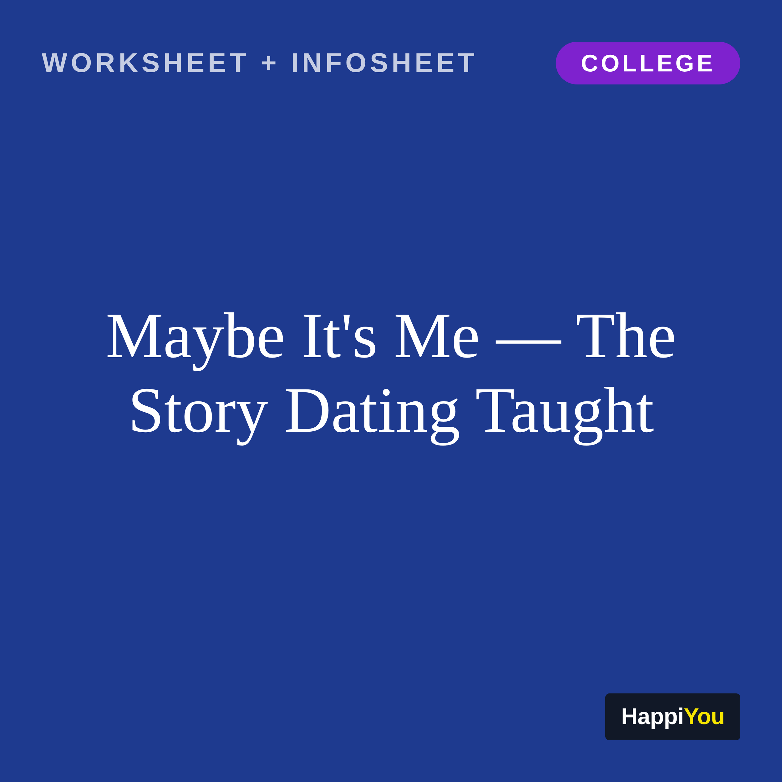 The Story You Have Built About Yourself from Dating