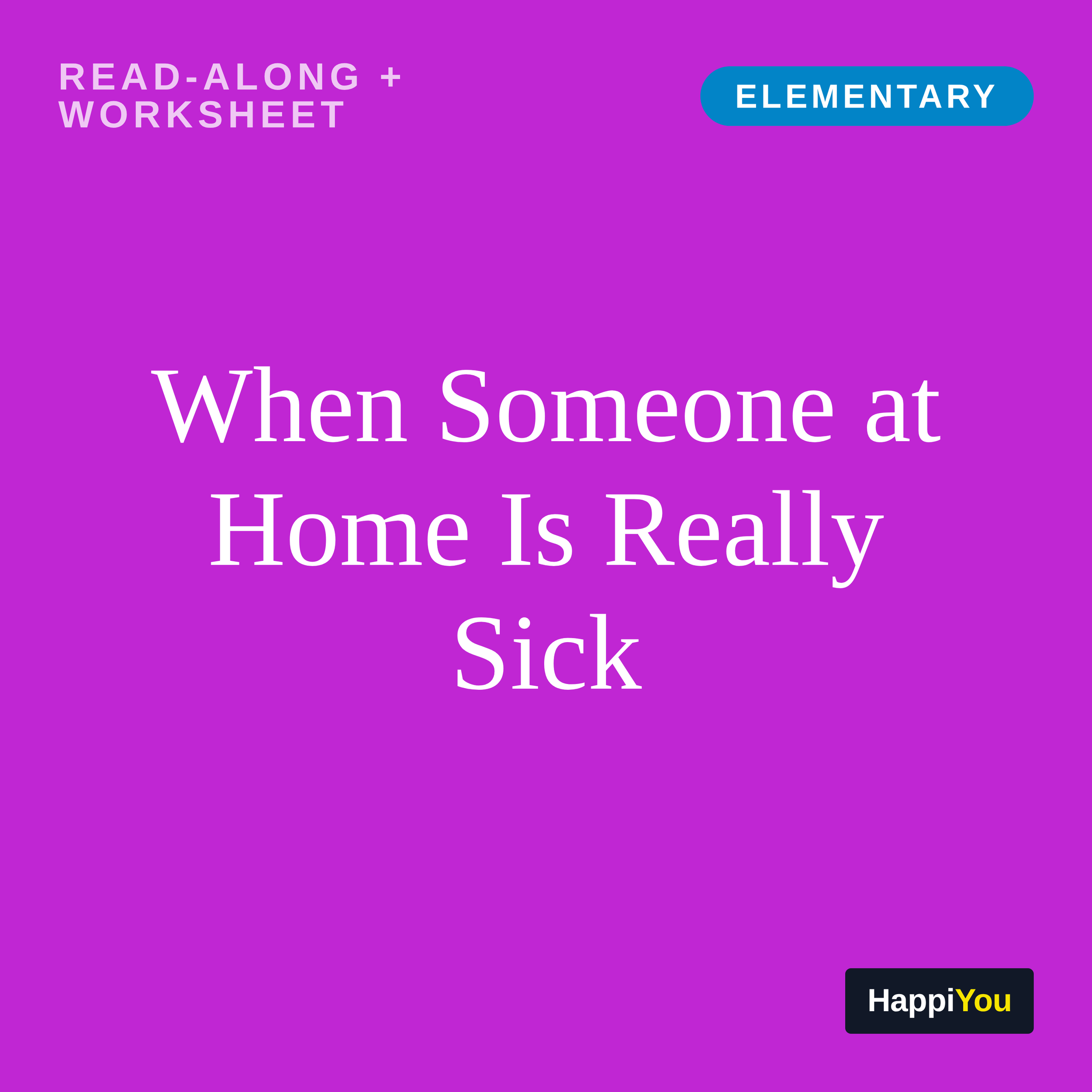When Someone at Home Is Really Sick