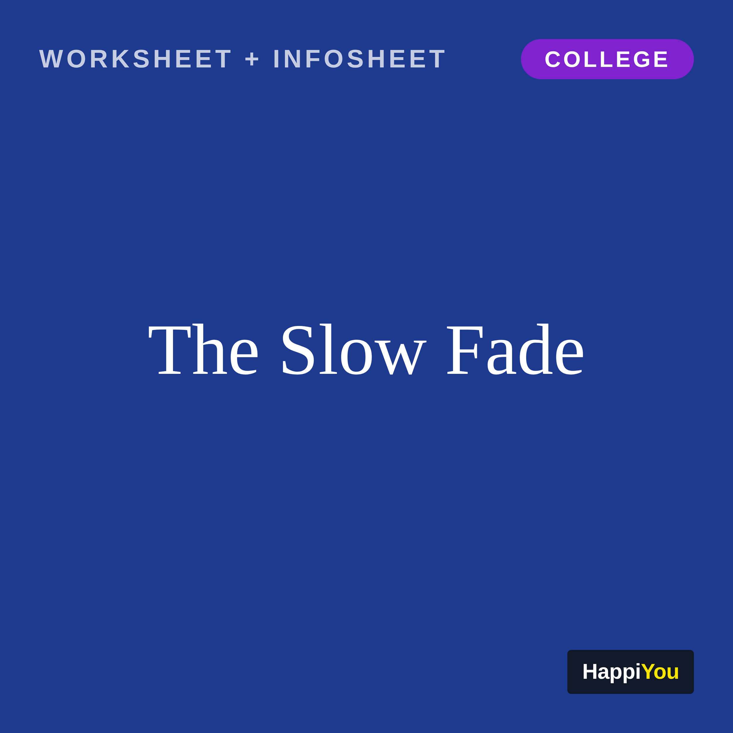 The Slow Fade