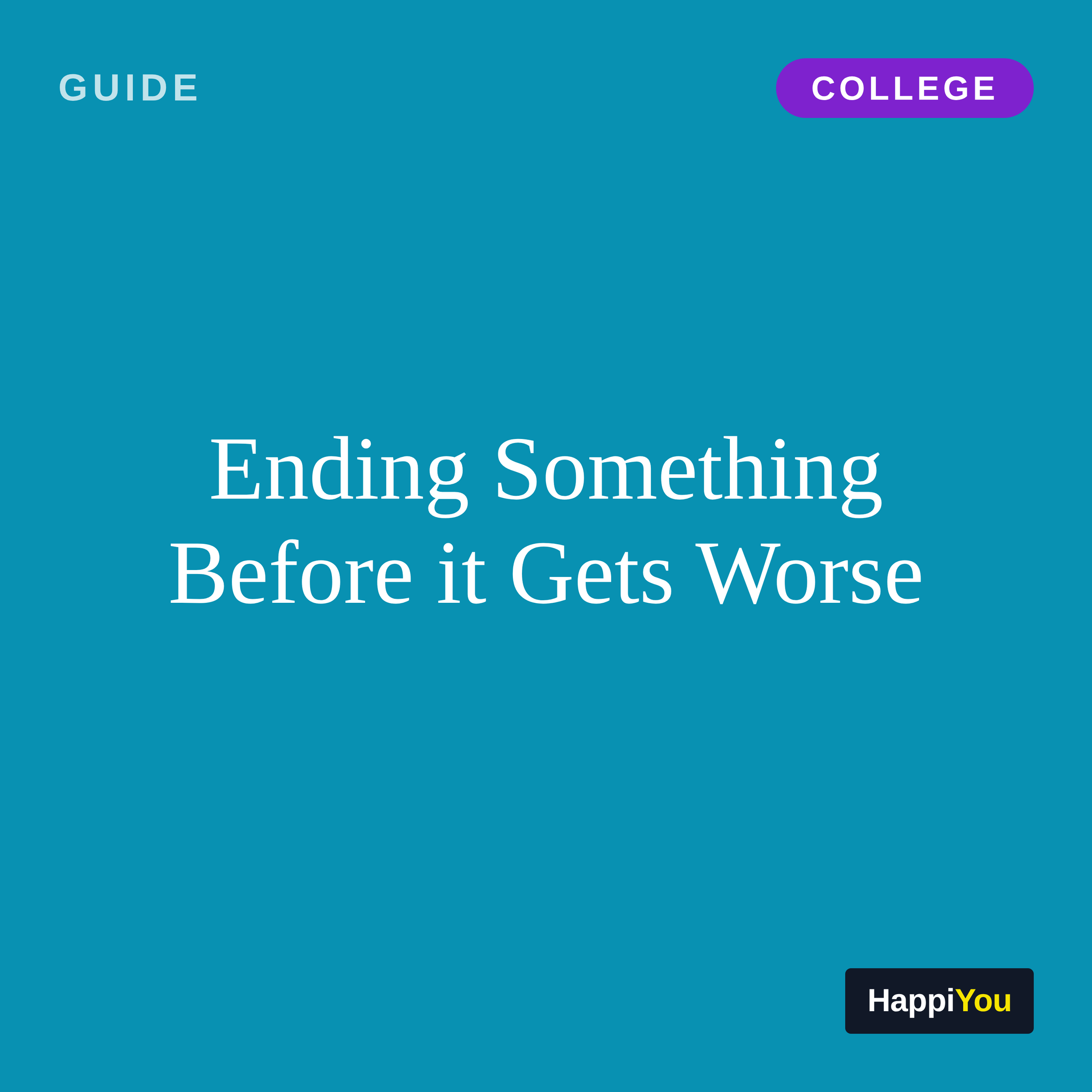 Ending Something Before It Gets Worse